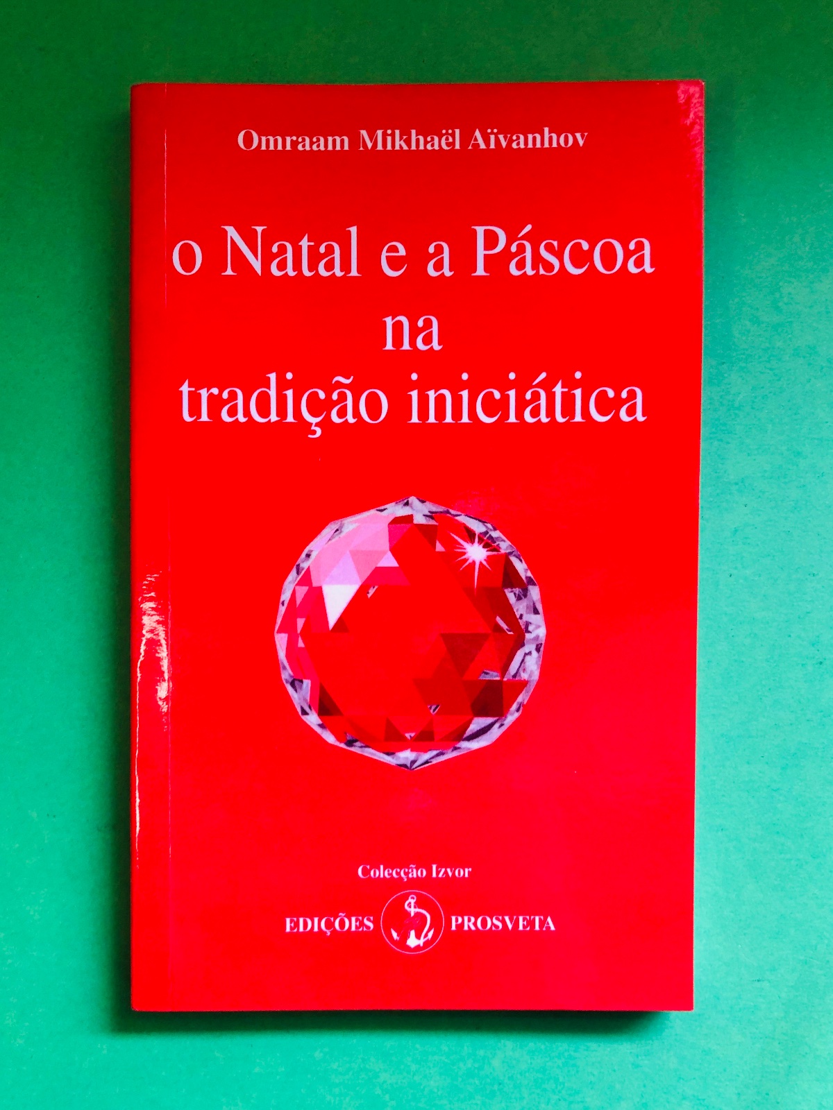 o Natal e a Páscoa na tradição iniciática - Omraam Mikhaël Aïvanhov