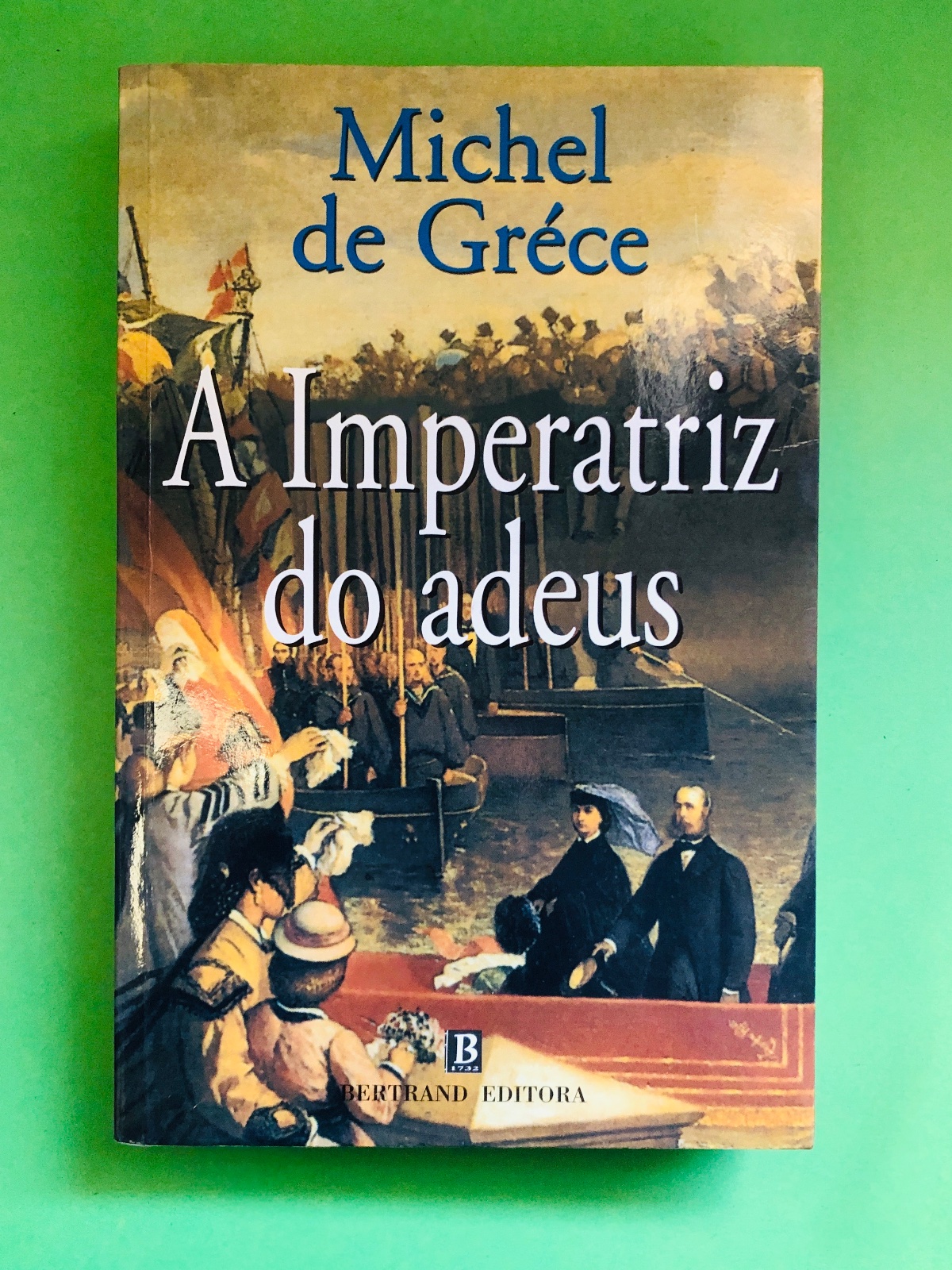 A Imperatriz do adeus - Michel de Grèce