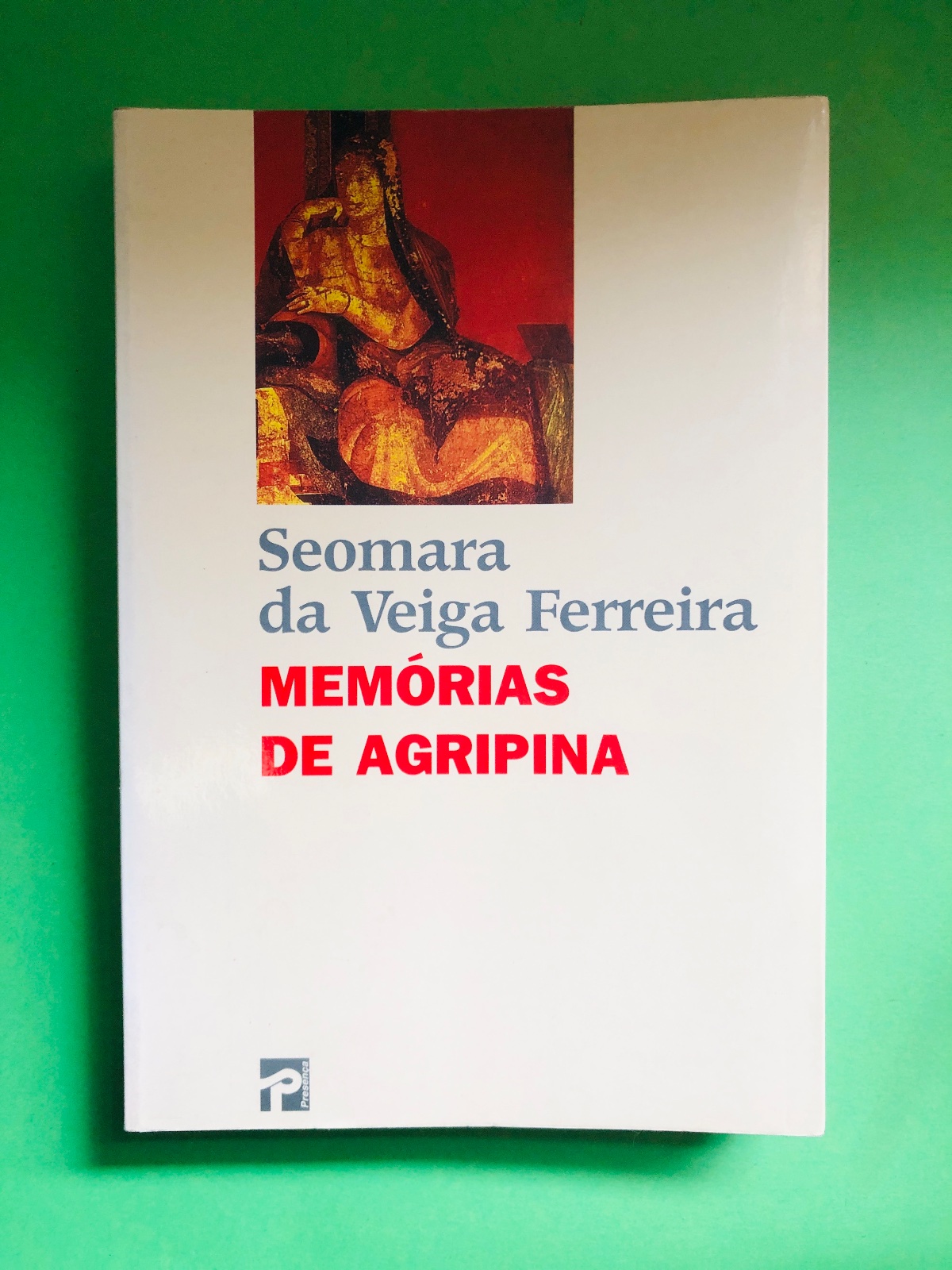 MEMÓRIAS DE AGRIPINA - Seomara da Veiga Ferreira