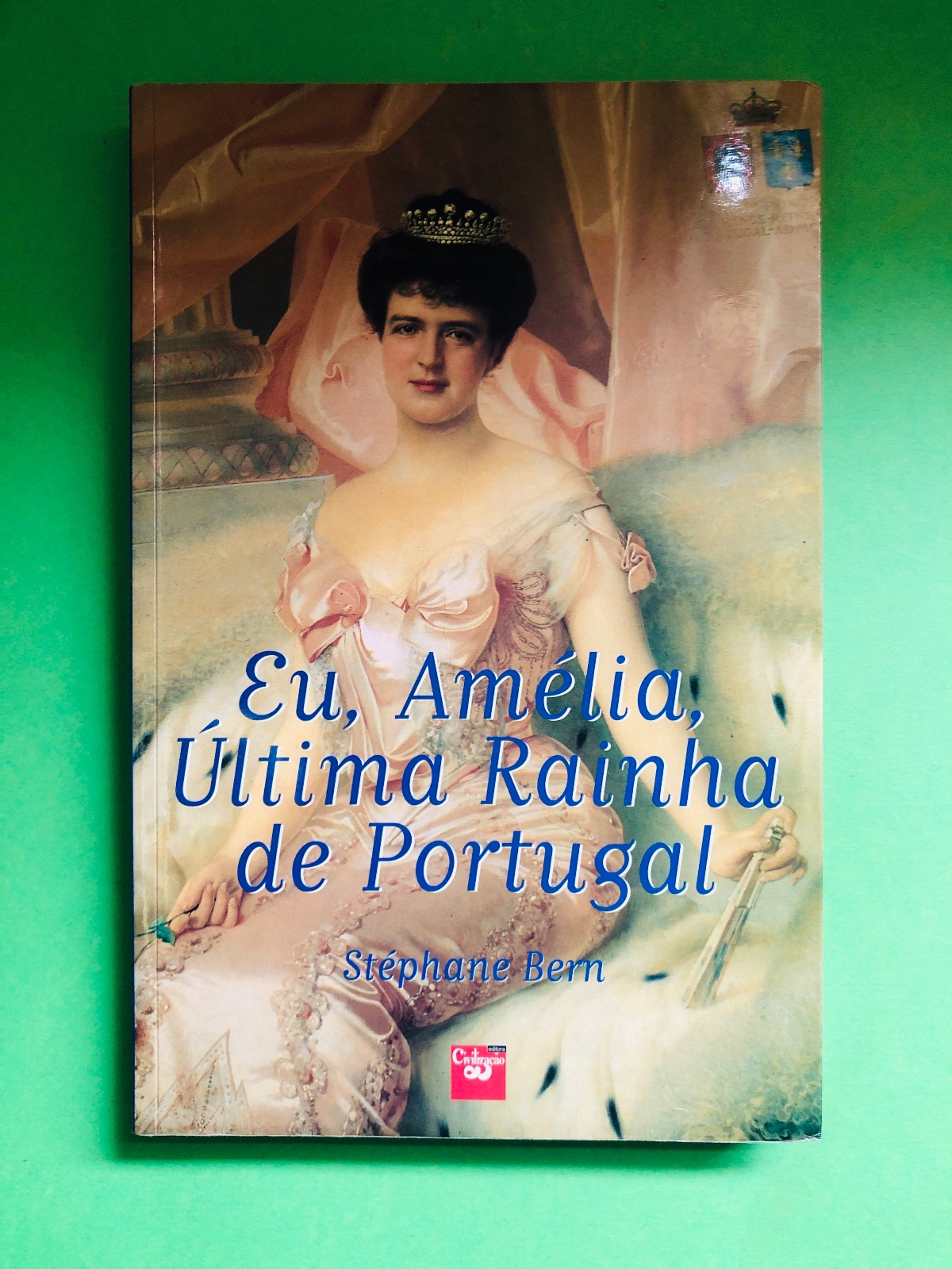Eu, Amélia, Última Rainha de Portugal - Stéphane Bern