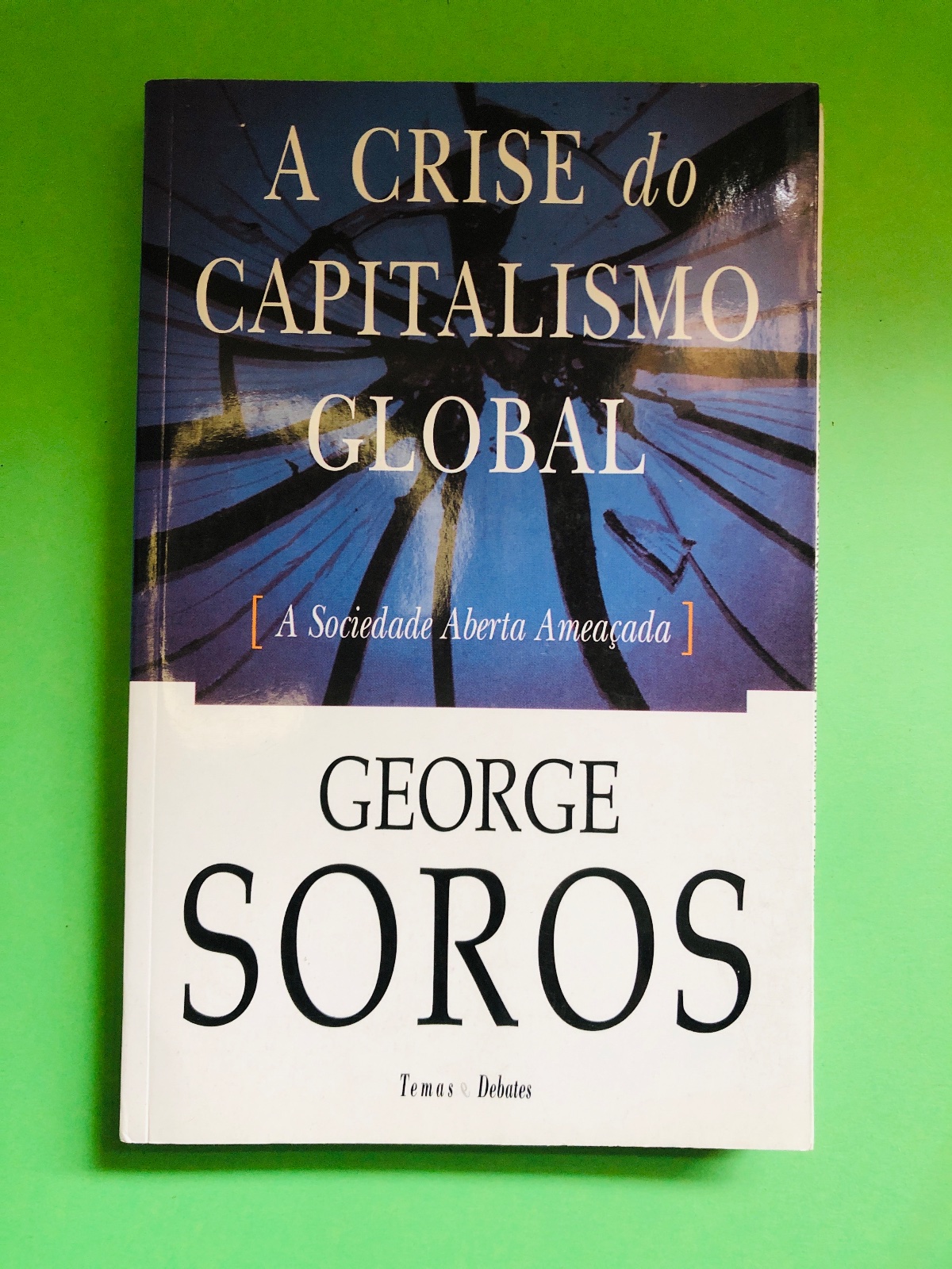 A CRISE do CAPITALISMO GLOBAL - GEORGE SOROS