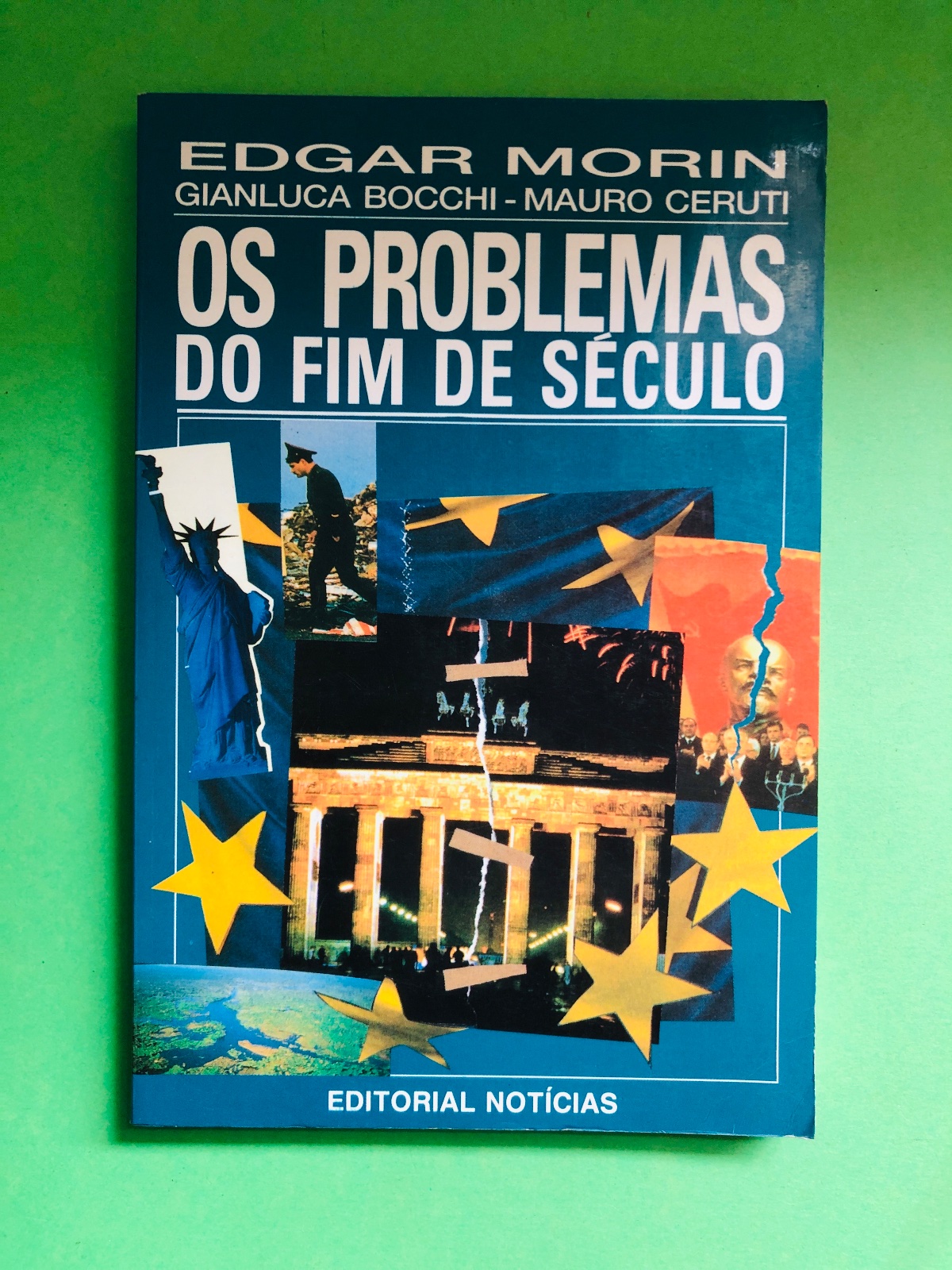 OS PROBLEMAS DO FIM DE SÉCULO - EDGAR MORIN, GIANLUCA BOCCHI, MAURO CERUTI
