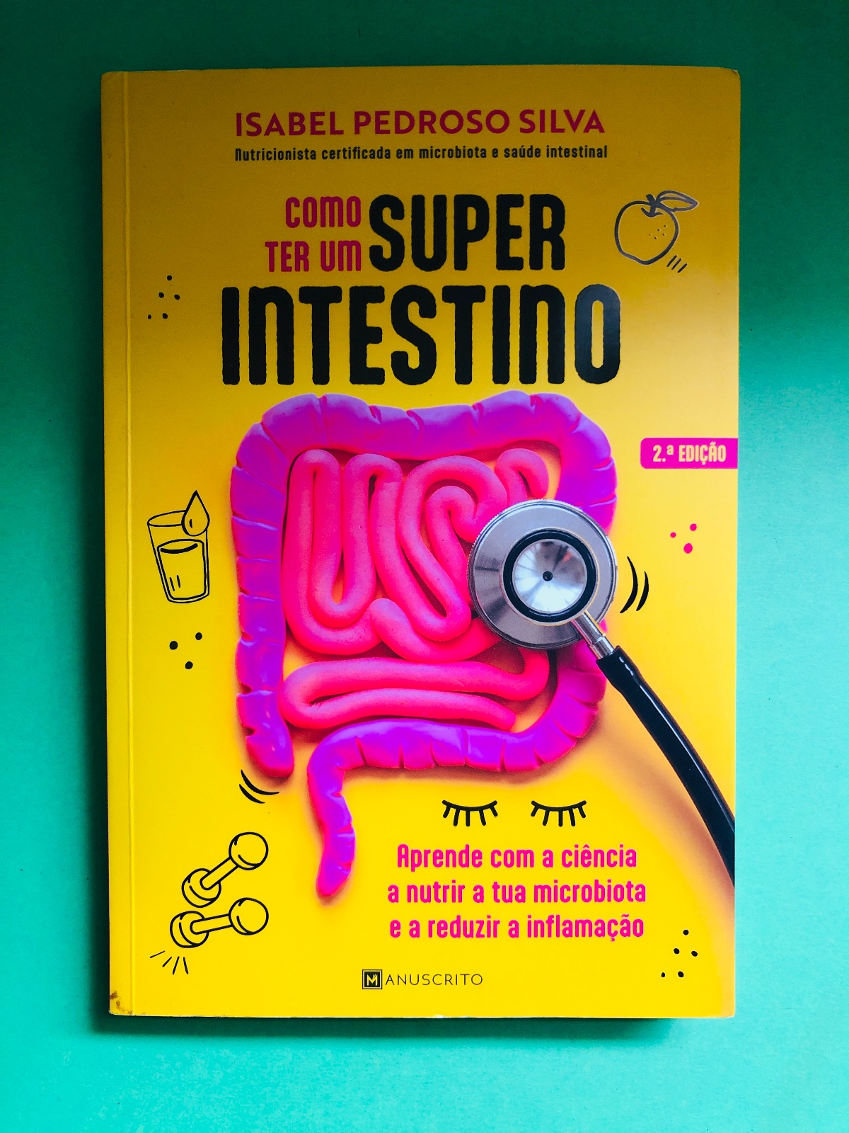 Como ter um Super Intestino - ISABEL PEDROSO SILVA