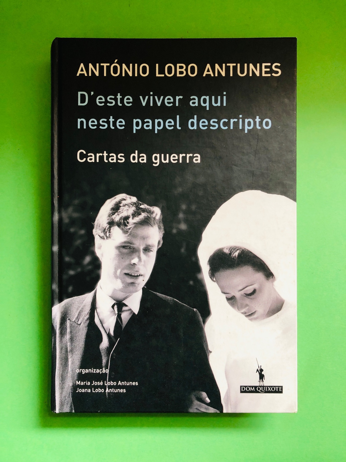D’este viver aqui neste papel descrito - ANTÓNIO LOBO ANTUNES