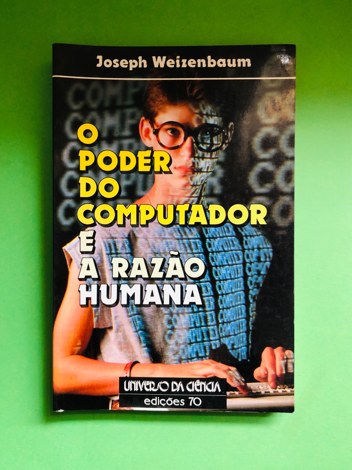 O Poder do Computador e a Razão Humana - Joseph Weizenbaum