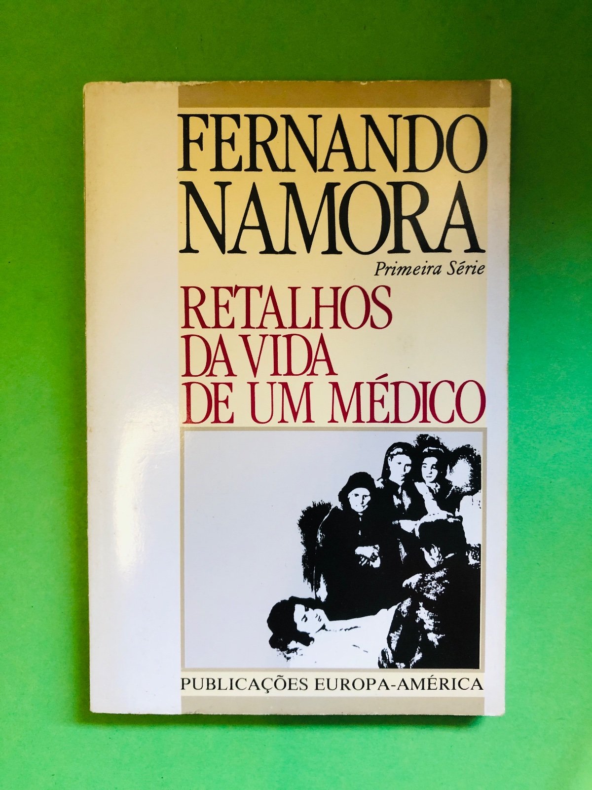 Retalhos da Vida de um Médico - Fernando Namora