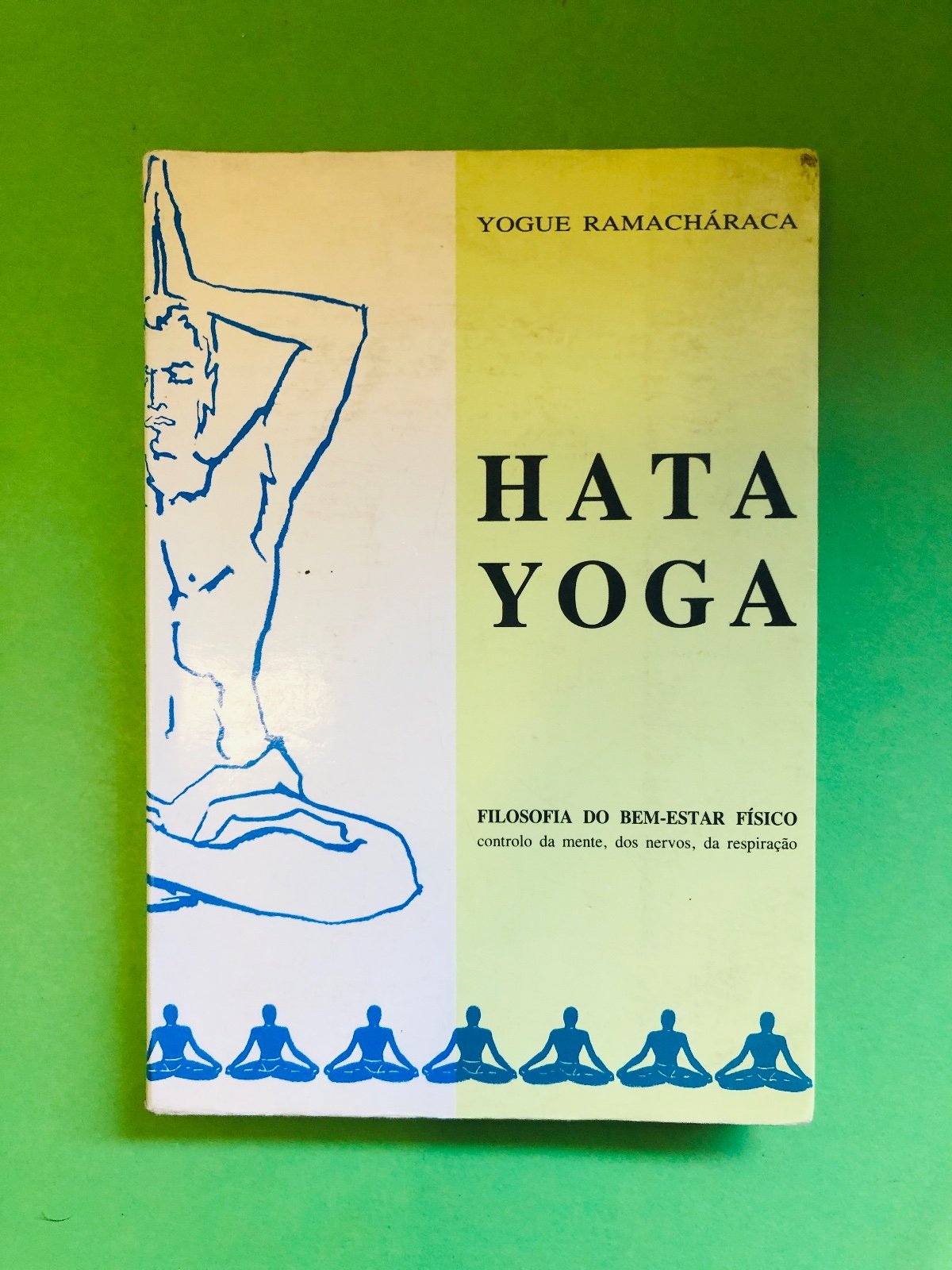 HATA YOGA - YOGUE RAMACHÁRACA