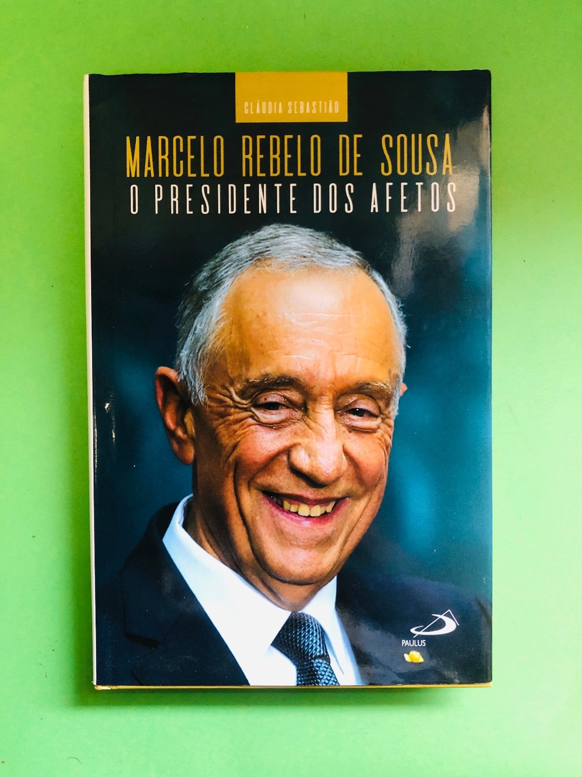 O PRESIDENTE DOS AFETOS - CLÁUDIA SEBASTIÃO