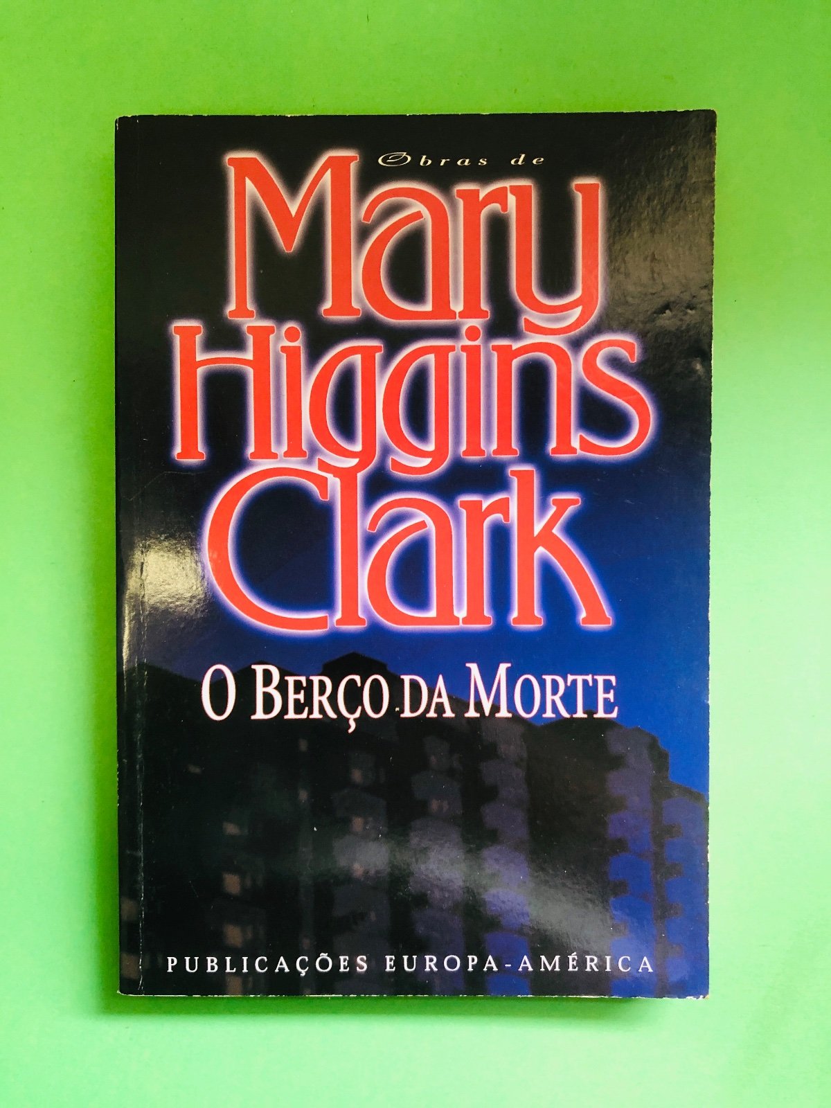 O Berço da Morte - Mary Higgins Clark