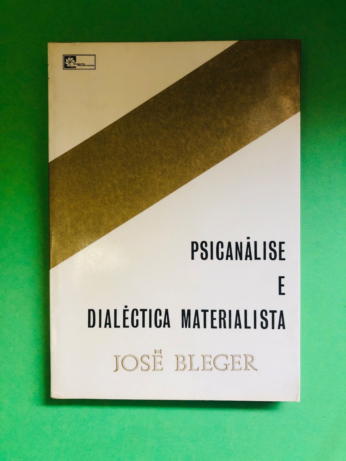 Psicanálise e Dialéctica Materialista - José Bleger