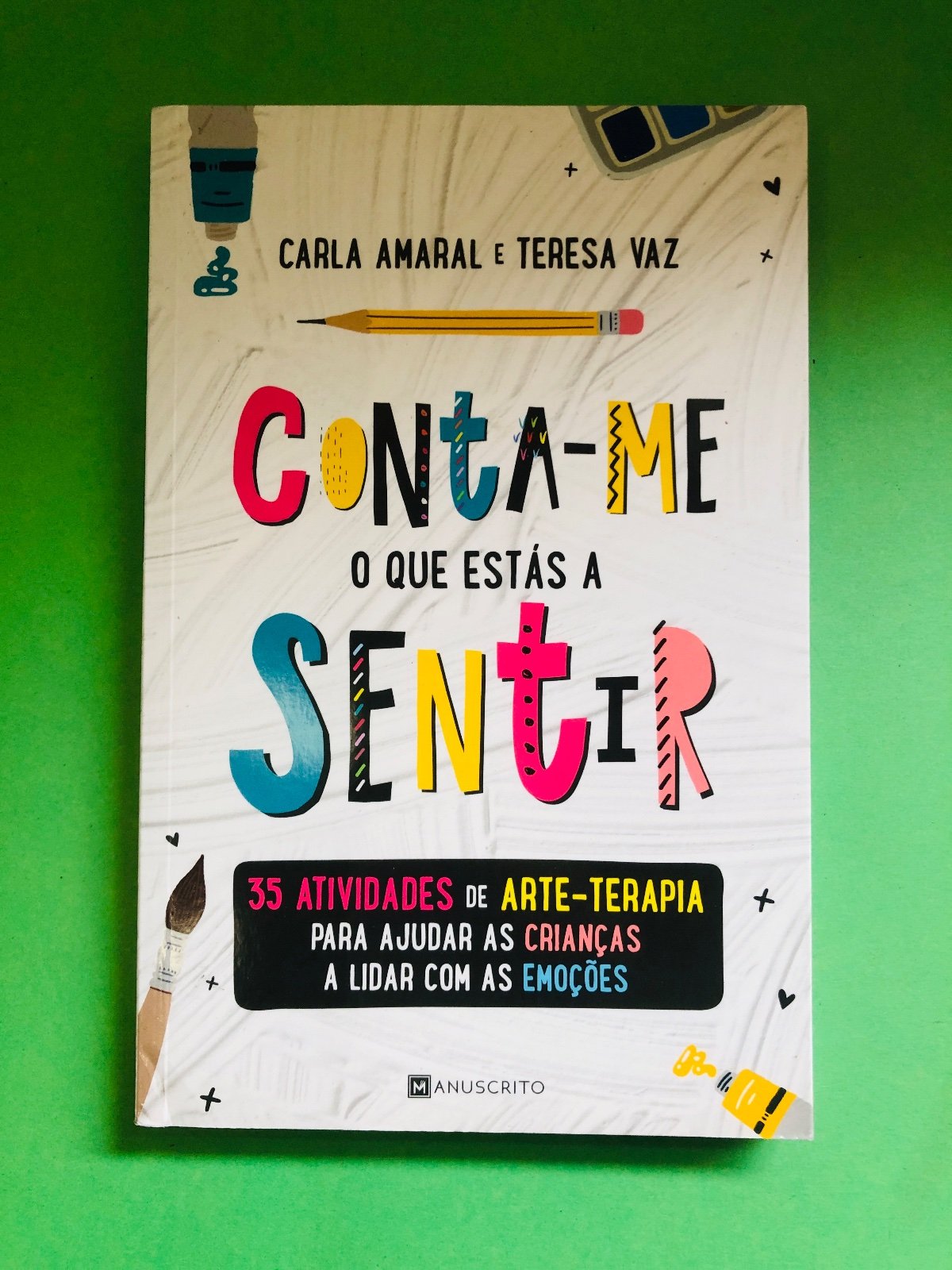 Conta-me o que estás a sentir - Carla Amaral e Teresa Vaz