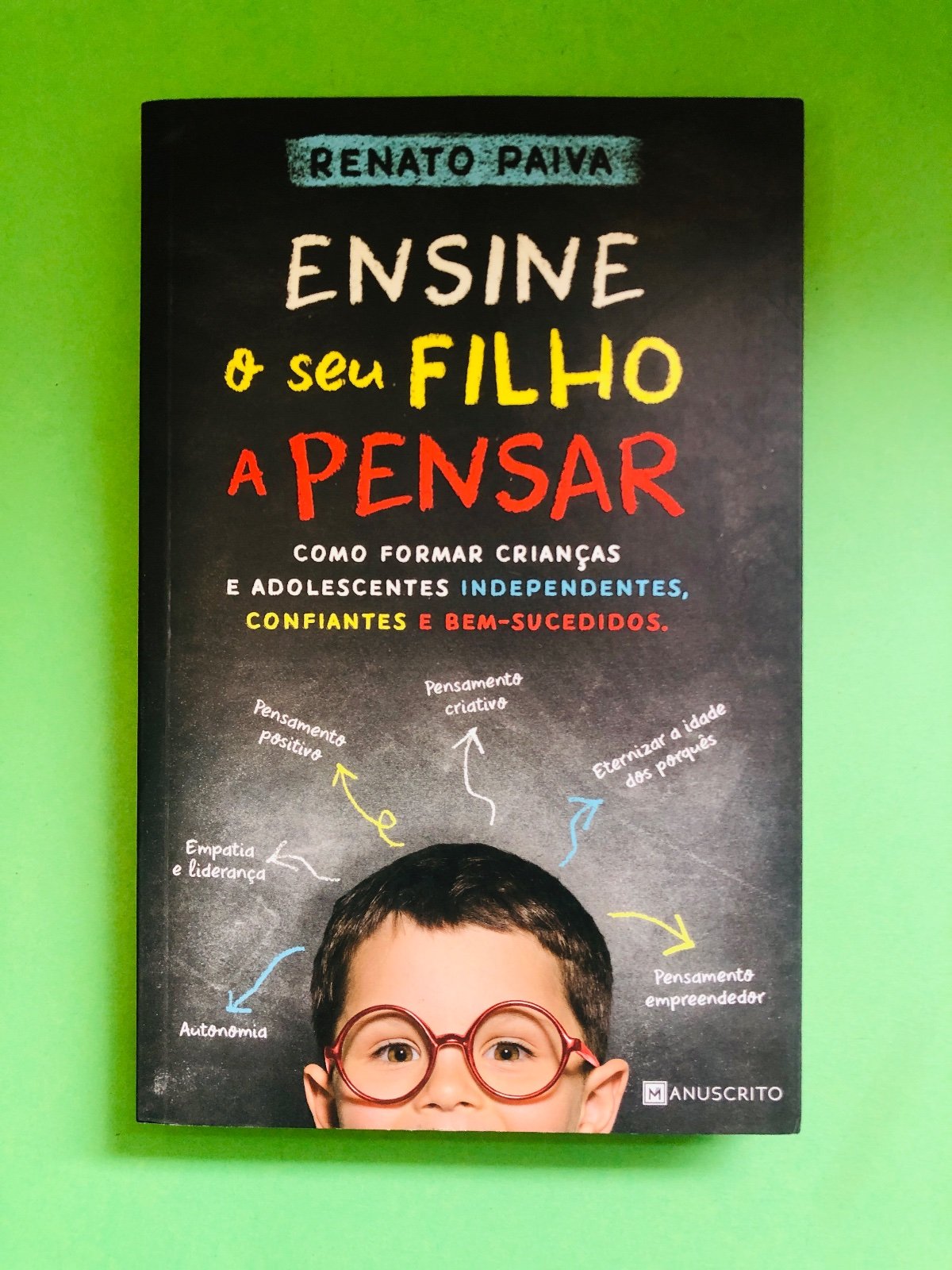 ENSINE o seu FILHO a PENSAR - RENATO PAIVA
