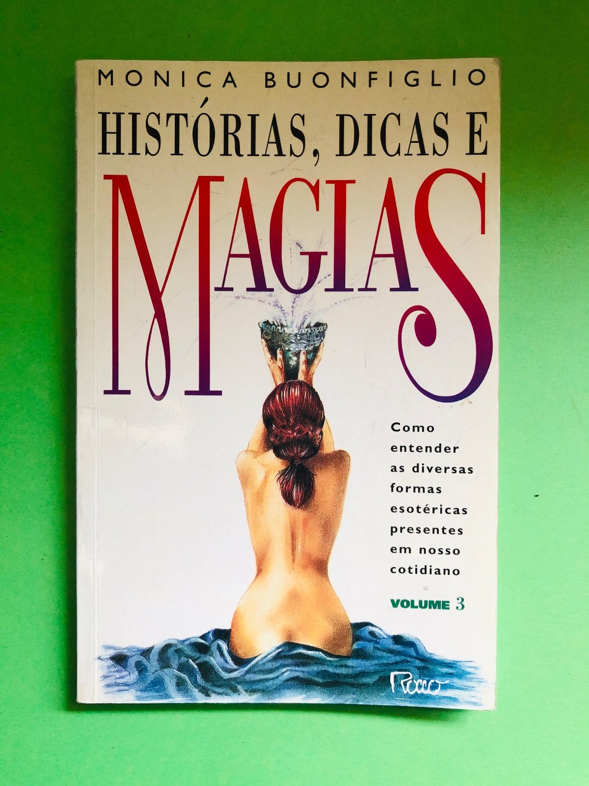 HISTÓRIAS, DICAS E MAGIAS - MONICA BUONFIGLIO