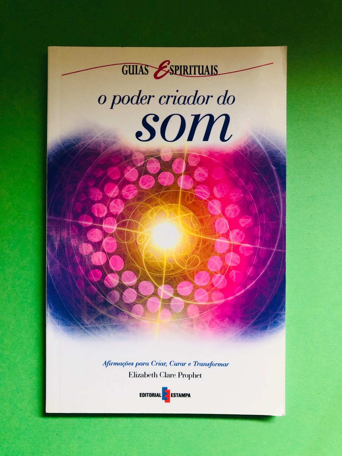 o poder criador do som - Elizabeth Clare Prophet