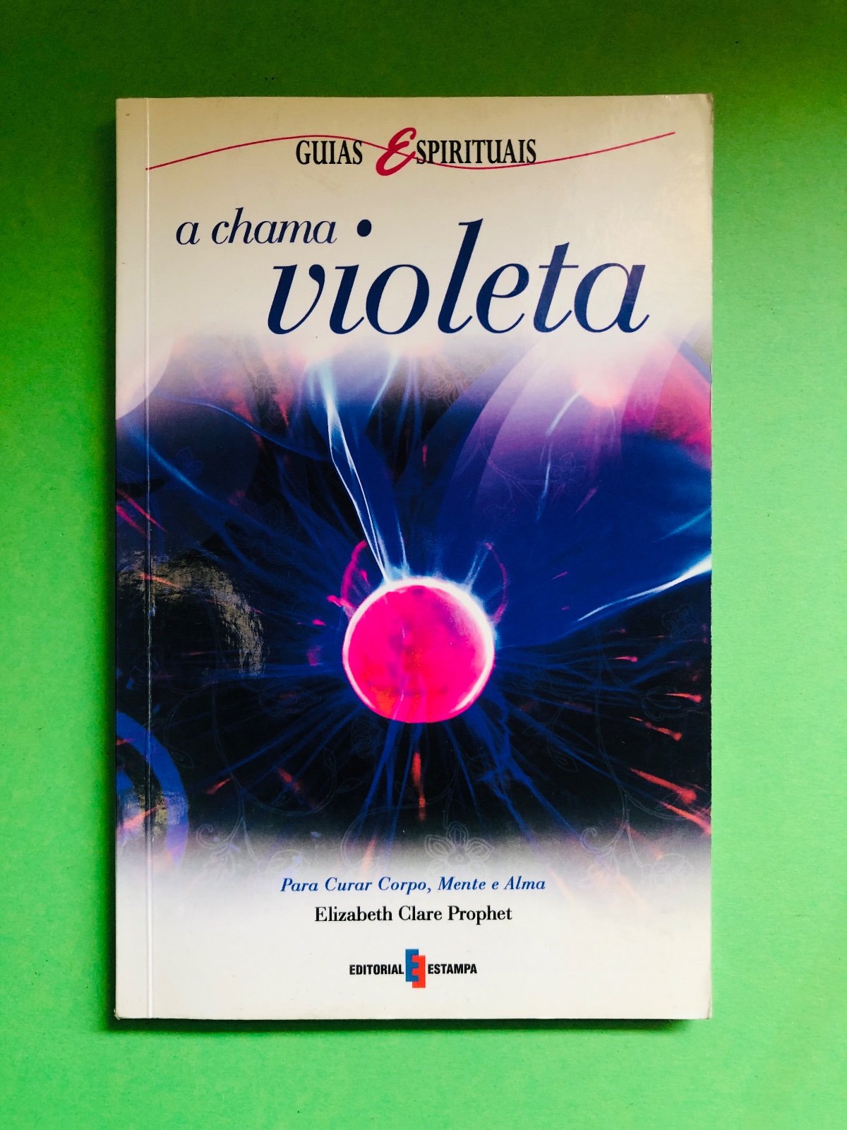a chama violeta - Elizabeth Clare Prophet