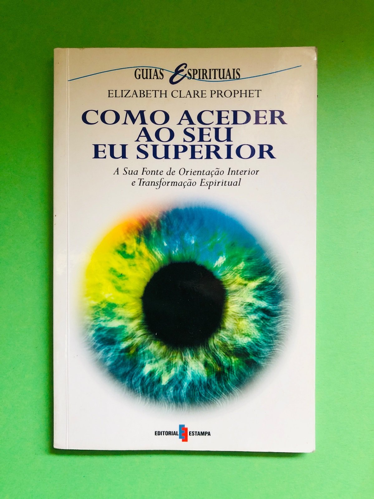 Como Aceder ao Seu Superior - Elizabeth Clare Prophet