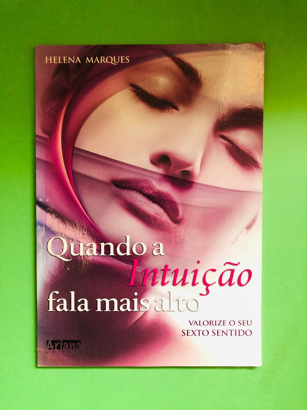 Quando a Intuição fala mais alto - Helena Marques