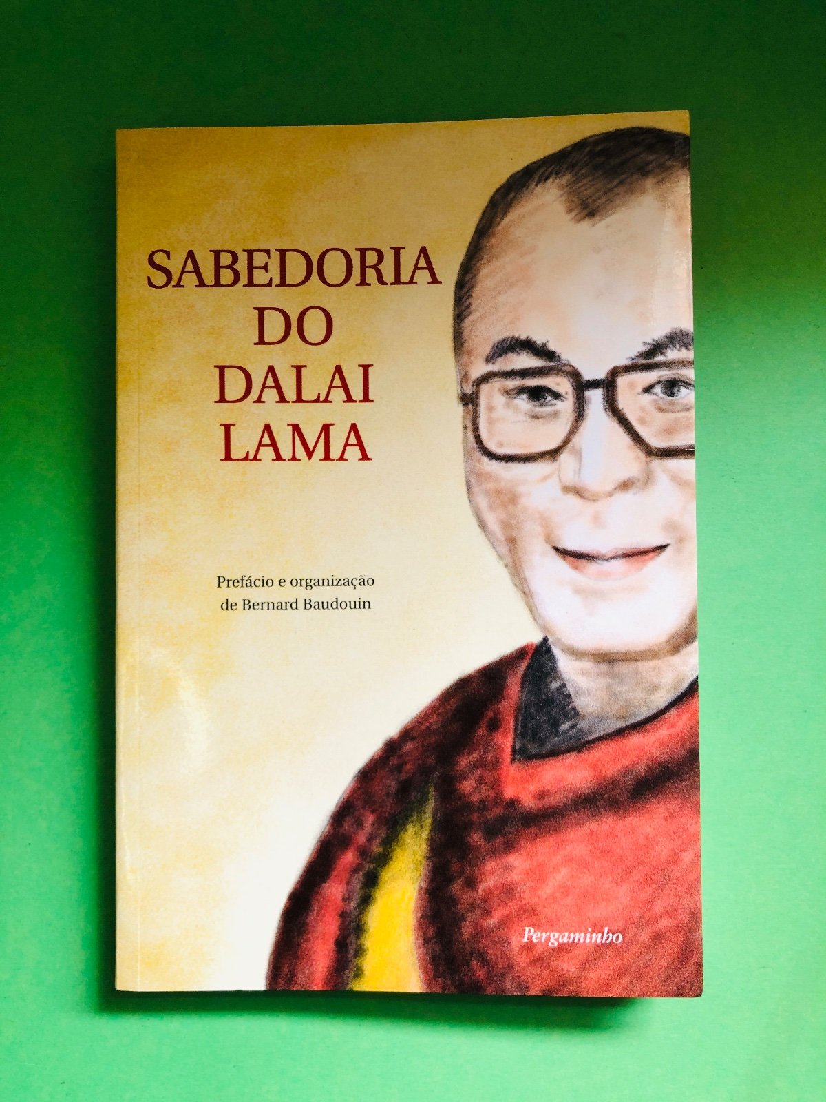 SABEDORIA DO DALAI LAMA - Bernard Baudouin