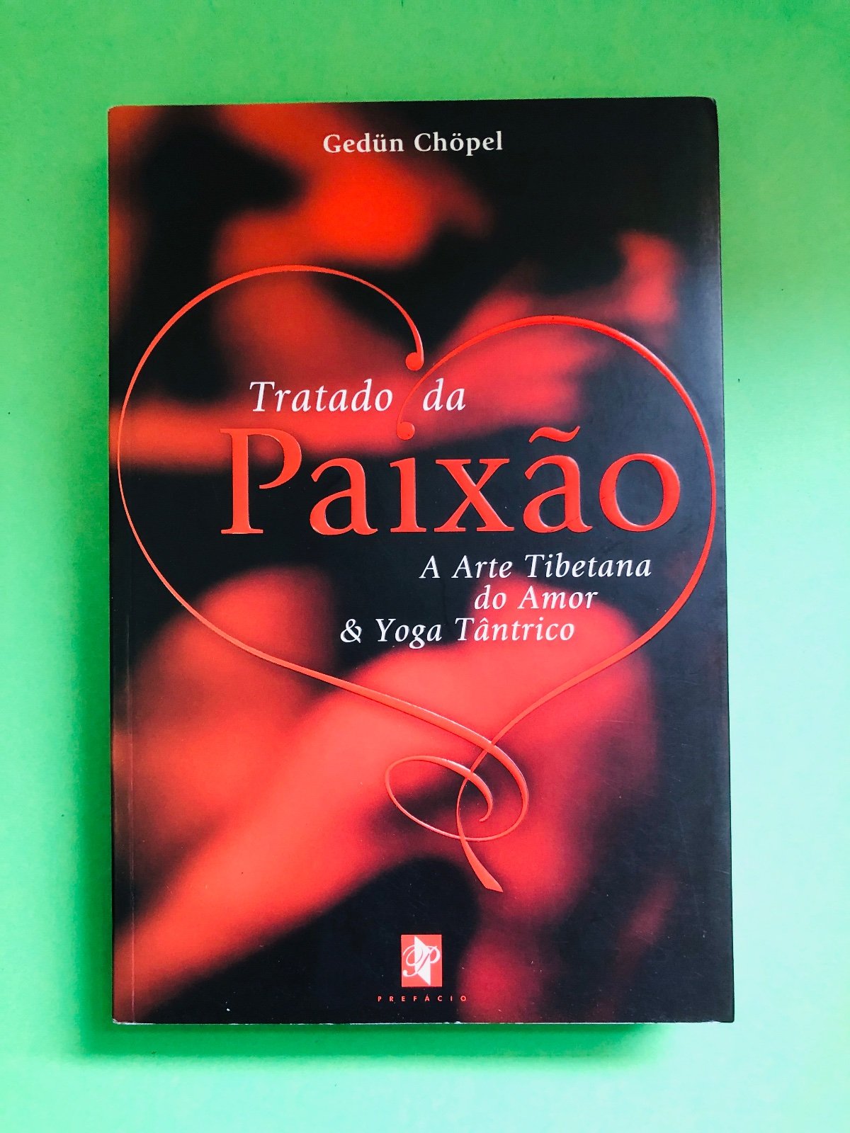 Tratado da Paixão - Gedün Chöpel