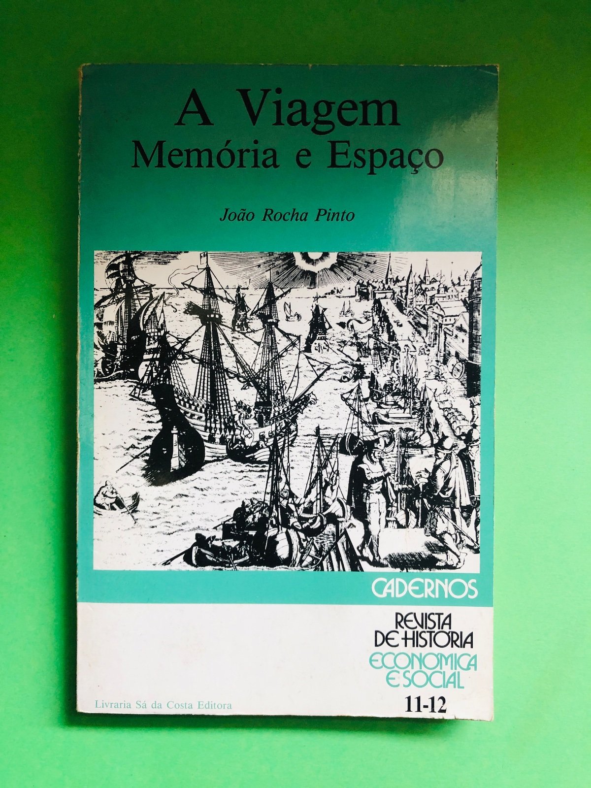 A Viagem Memória e Espaço - João Rocha Pinto