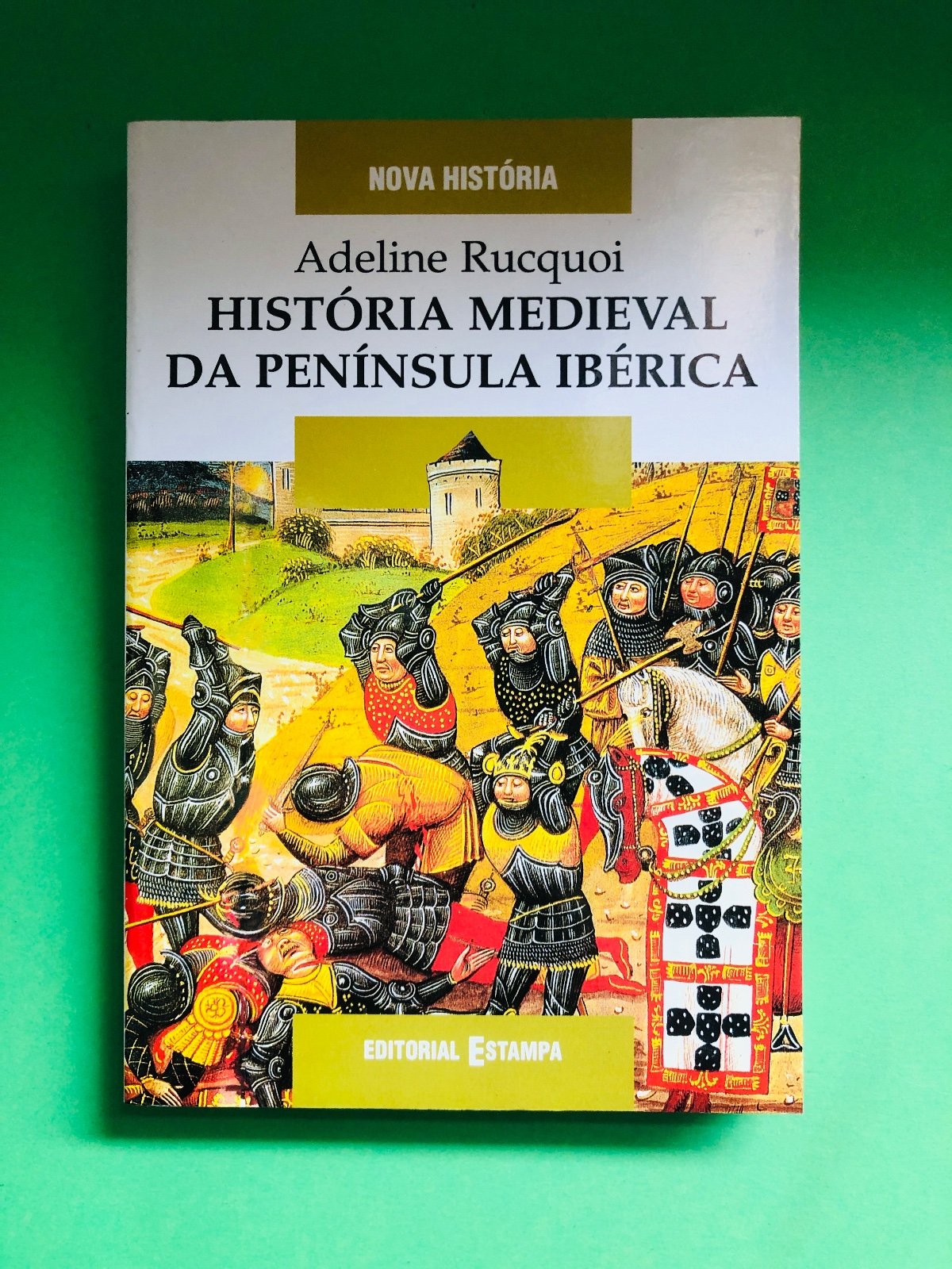 HISTÓRIA MEDIEVAL DA PENÍNSULA IBÉRICA - Adeline Ruquoi