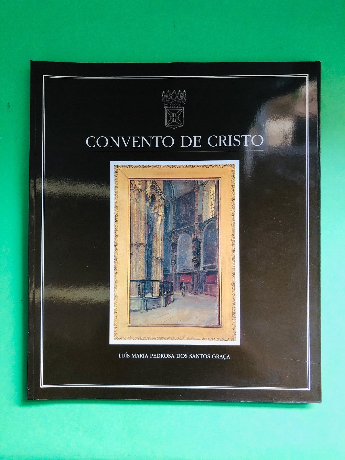 CONVENTO DE CRISTO - LUÍS MARIA PEDROSA DOS SANTOS GRACA