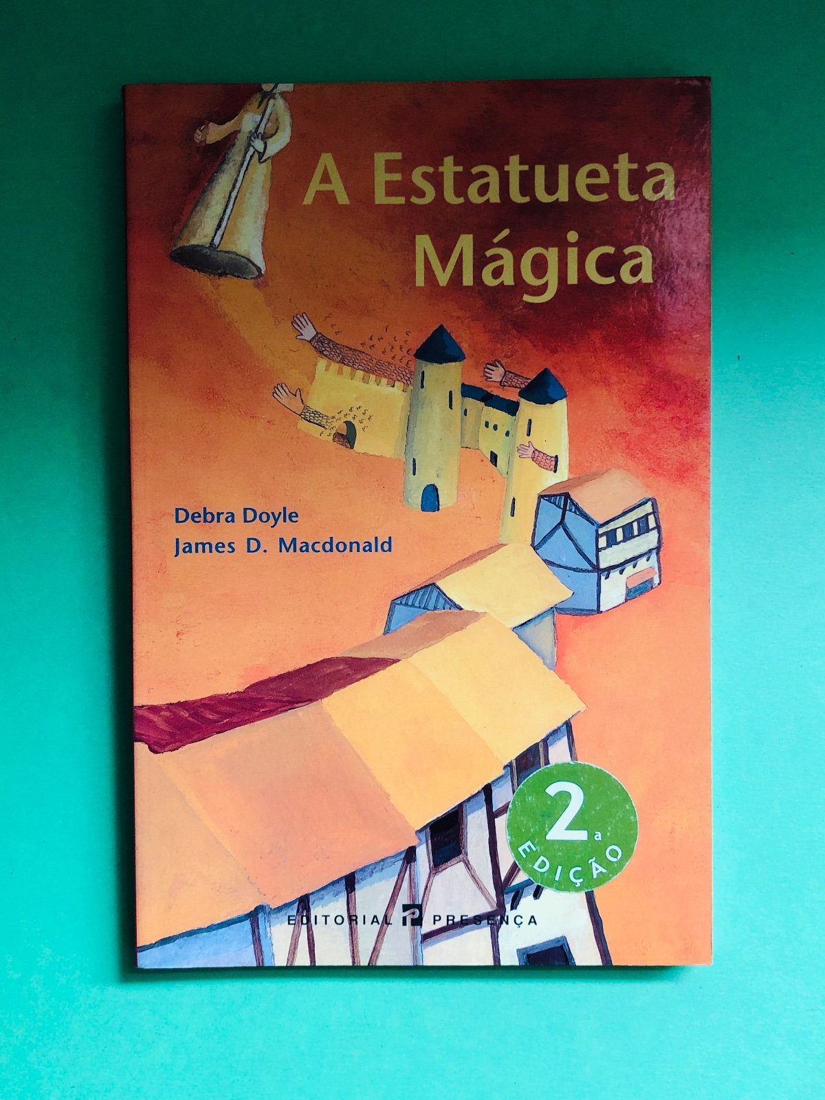 A Estatueta Mágica - Debra Doyle, James D. Macdonald