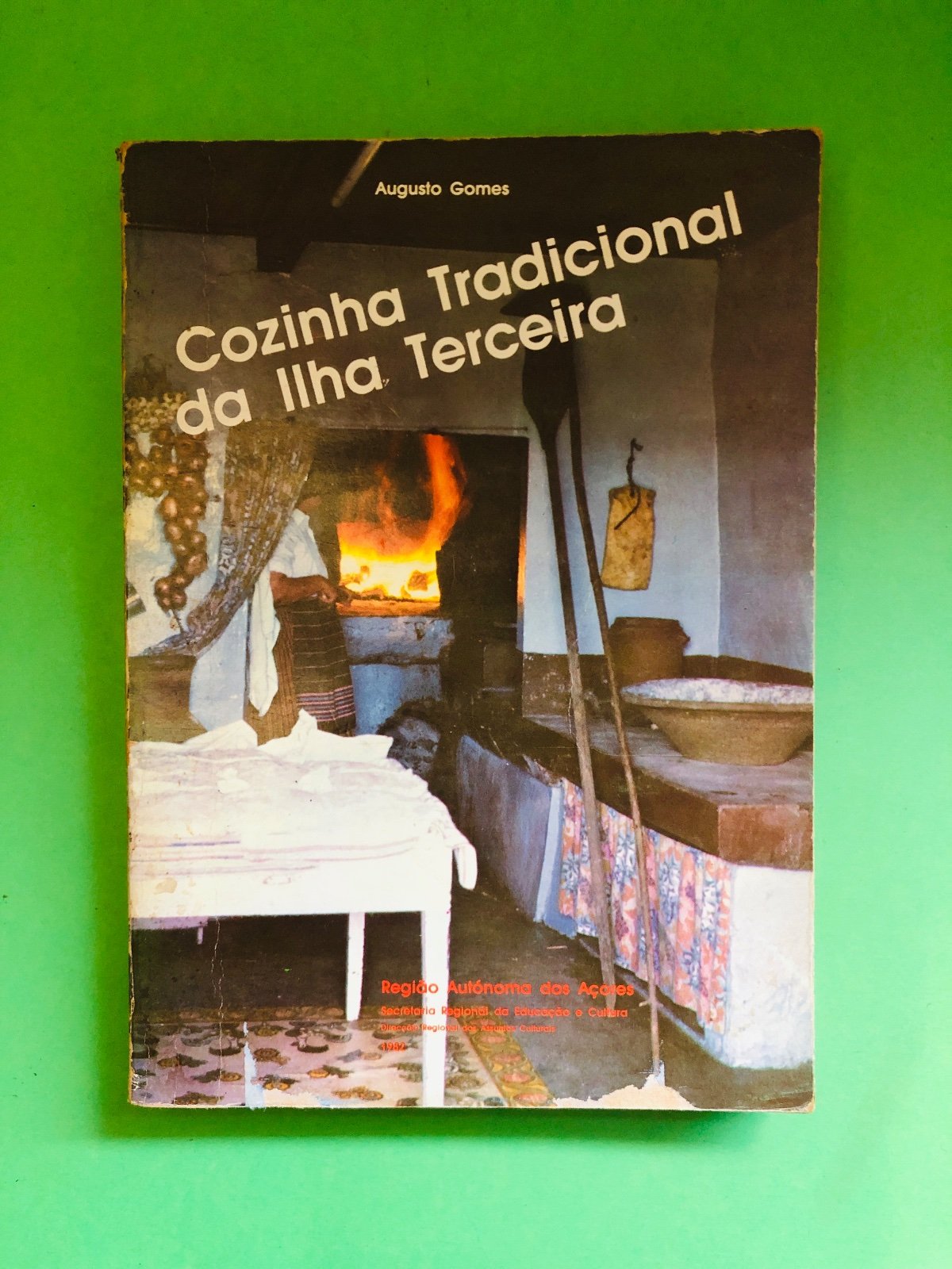 Cozinha Tradicional da Ilha Terceira - Augusto Gomes