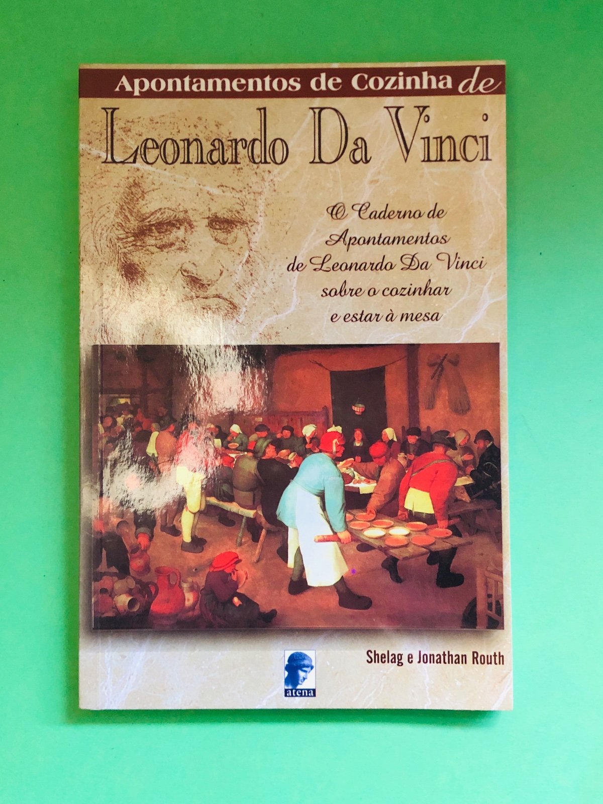Apontamentos de Cozinha de Leonardo Da Vinci - Shelag & Jonathan Routh
