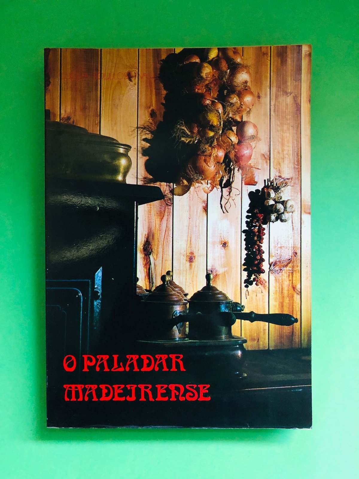 O PALADAR MADEIRENSE