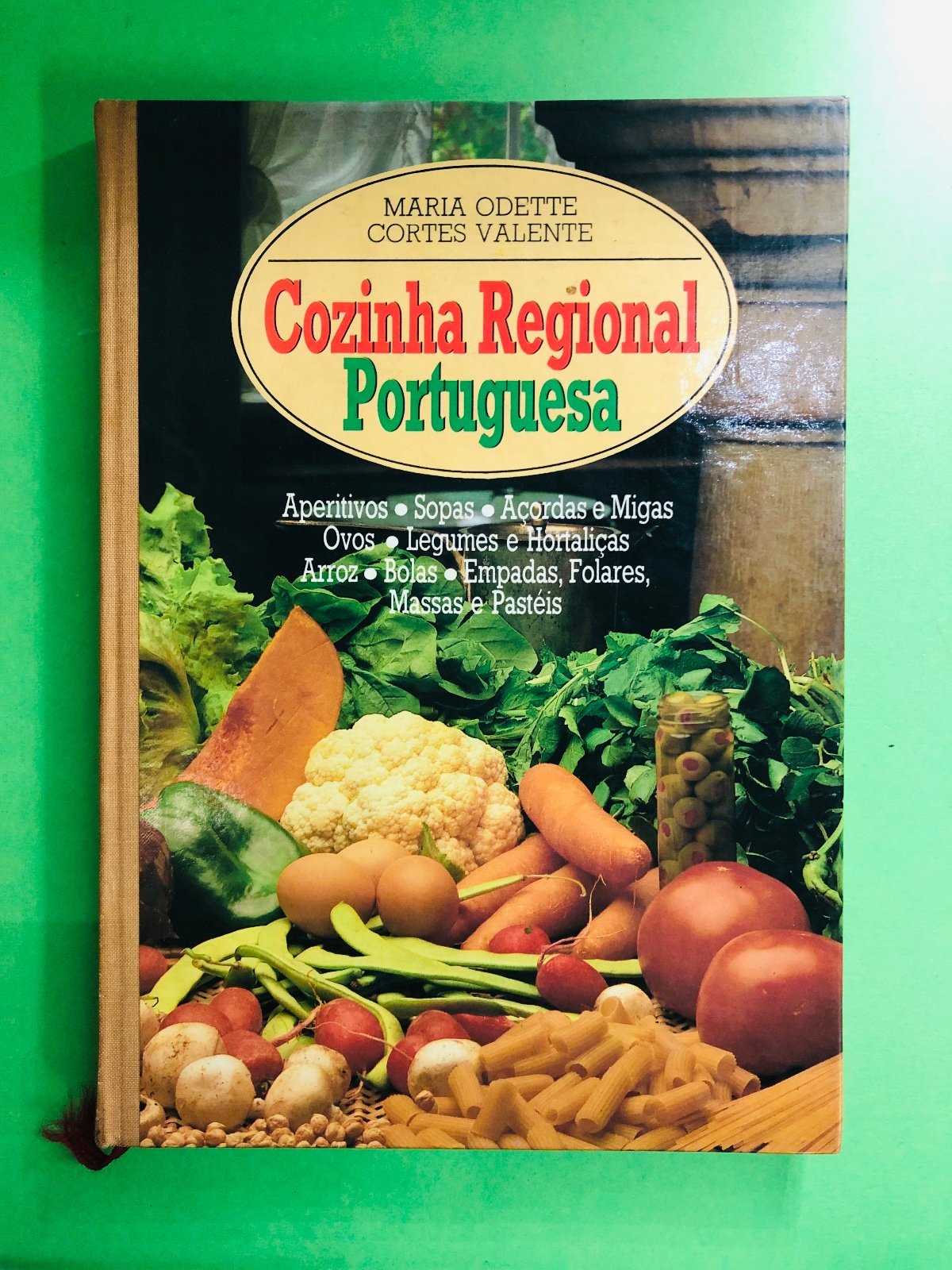 Cozinha Regional Portuguesa - MARIA ODETTE CORTES VALENTE