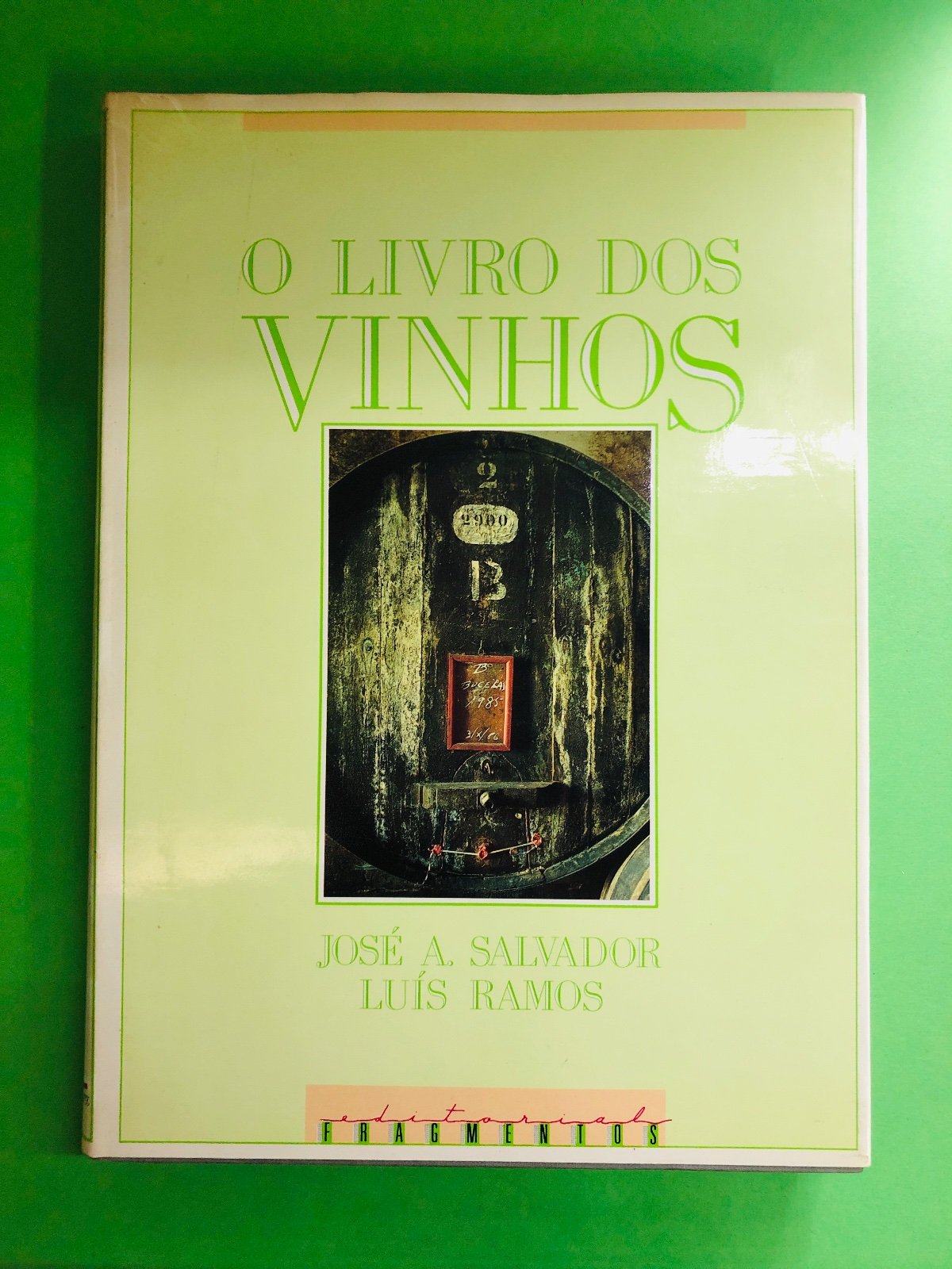 O Livro dos Vinhos - JOSÉ A. SALVADOR LUIZ RAMOS