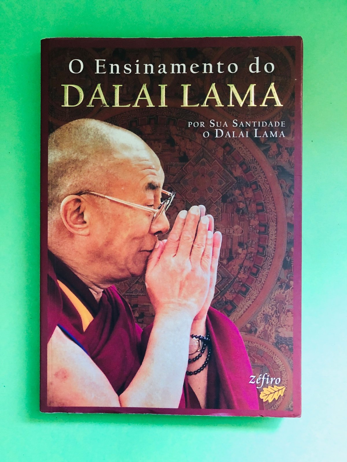 O Ensinamento do Dalai Lama - por Sua Santidade o Dalai Lama