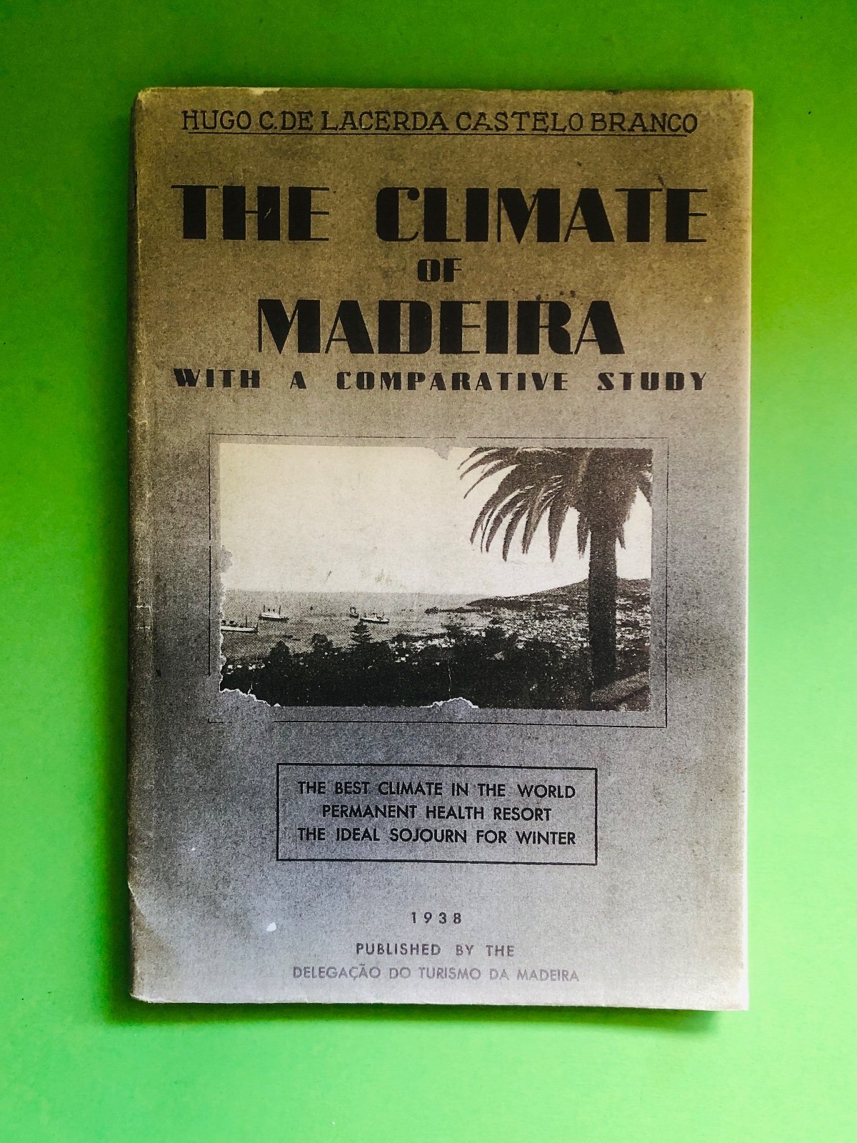 THE CLIMATE OF MADEIRA - HUGO C. DE LACERDA CASTELO BRANCO