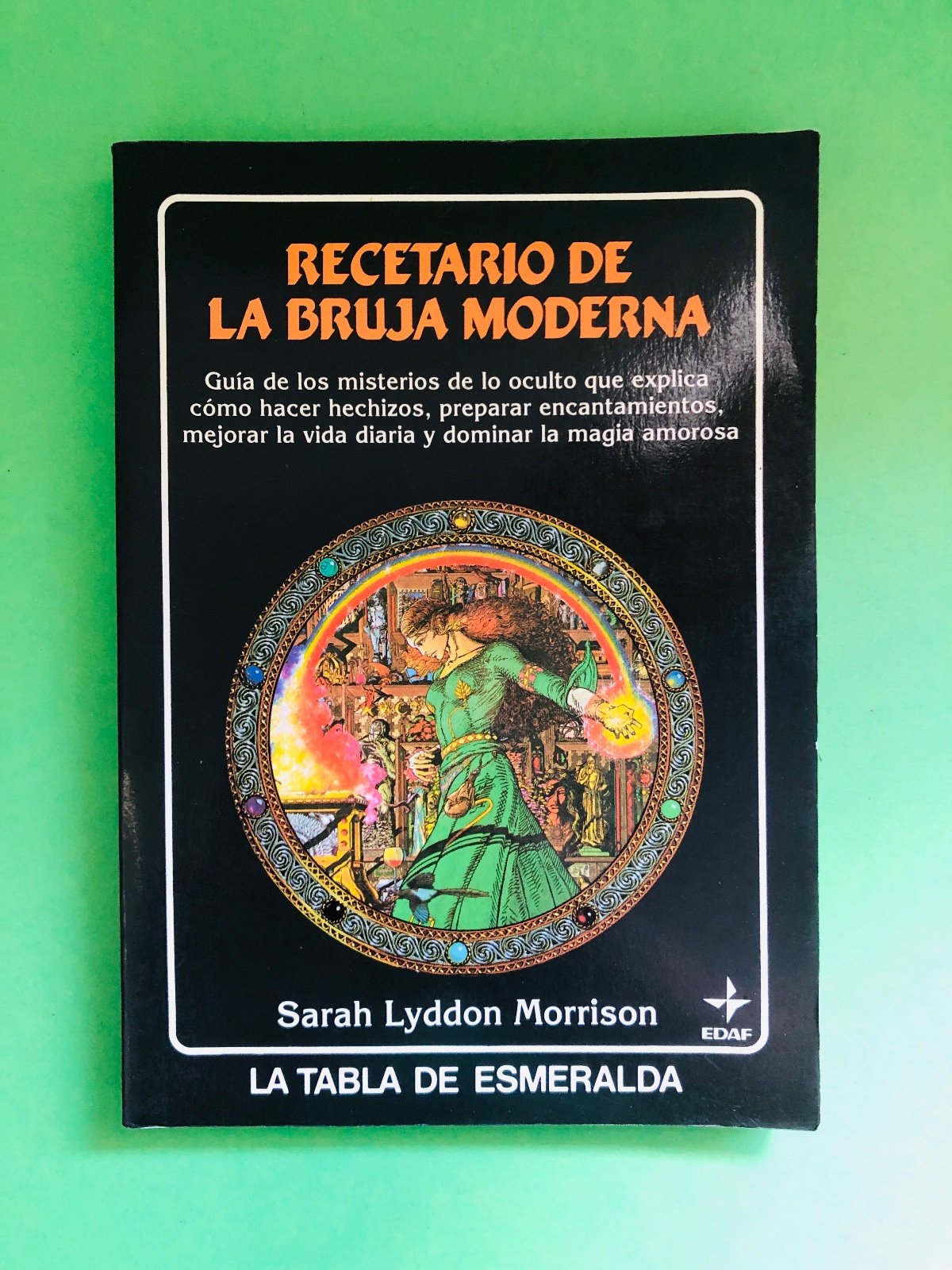 Recetario de la Bruja Moderna - Sarah Lyddon Morrison