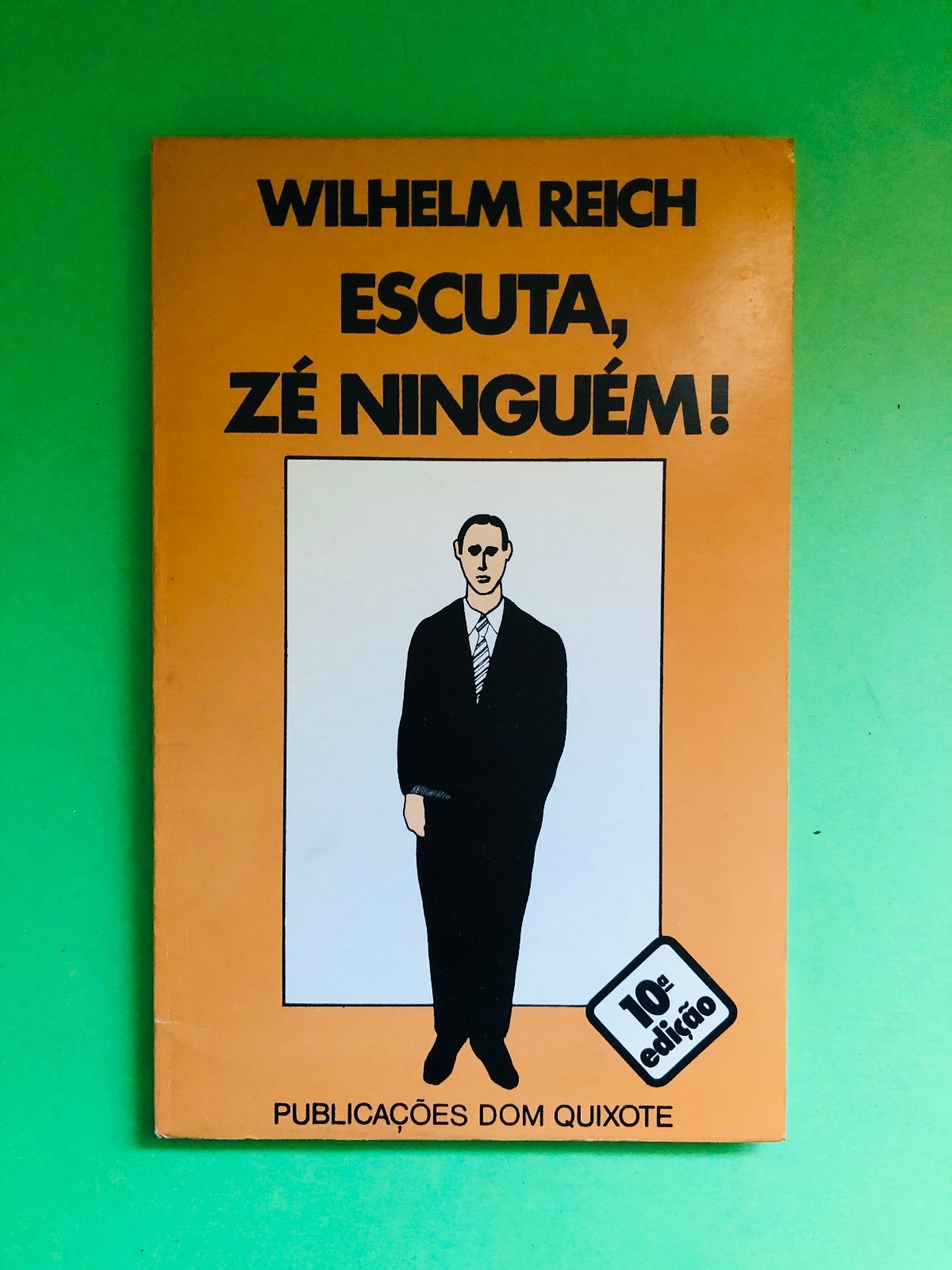 Escuta, Zé Ninguém! - Wilhelm Reich