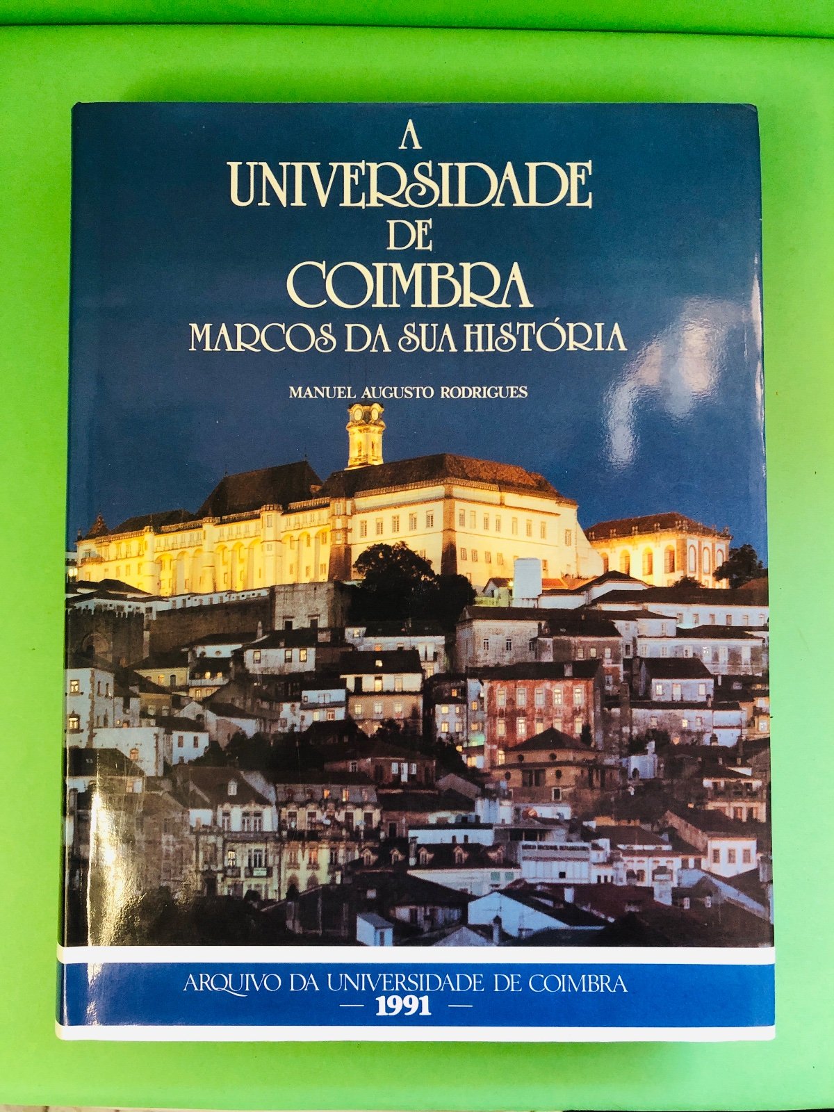 A UNIVERSIDADE DE COIMBRA - MANUEL AUGUSTO RODRIGUES