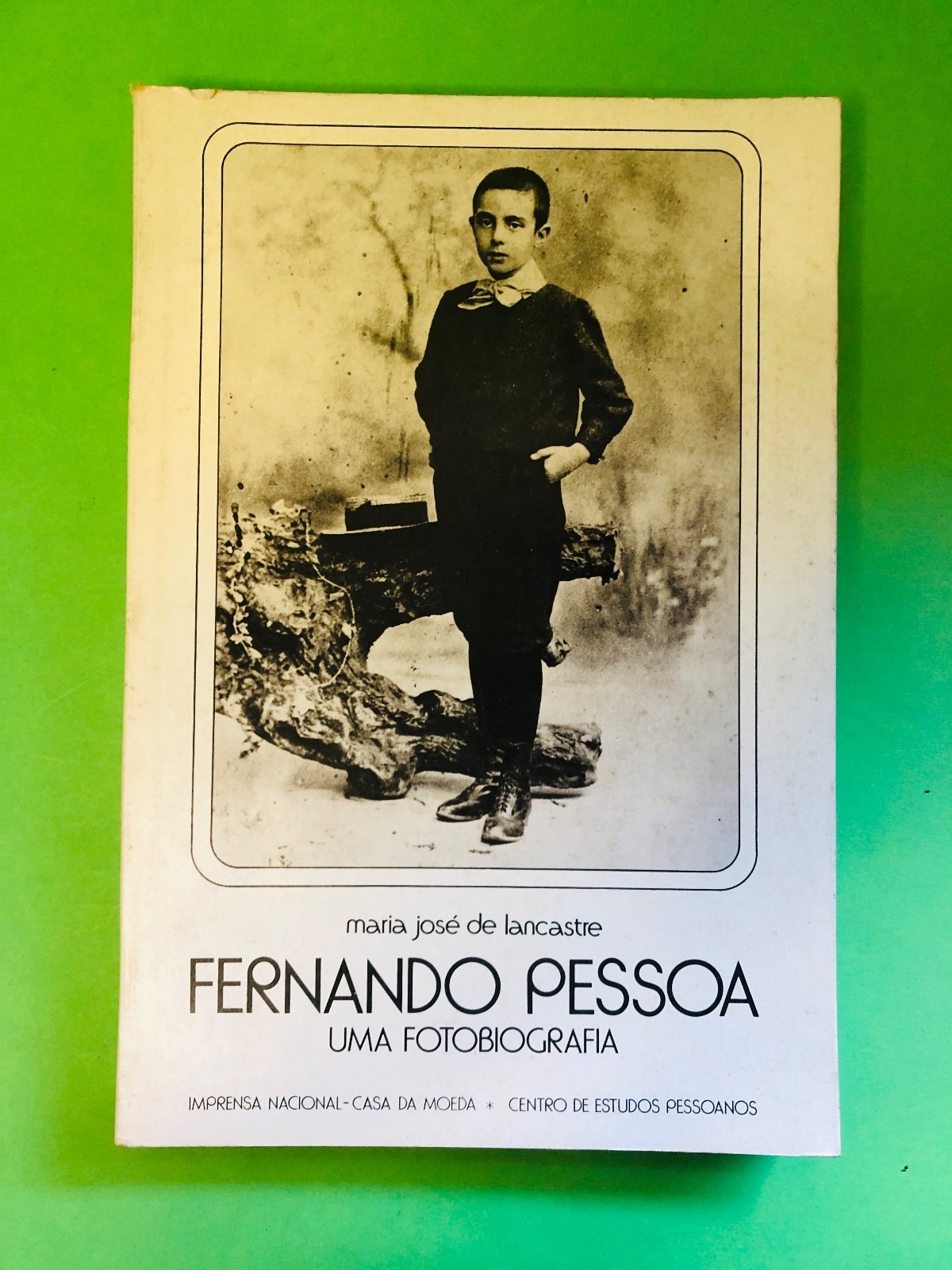 FERNANDO PESSOA uma Fotobiografia - maria josé de lancastre