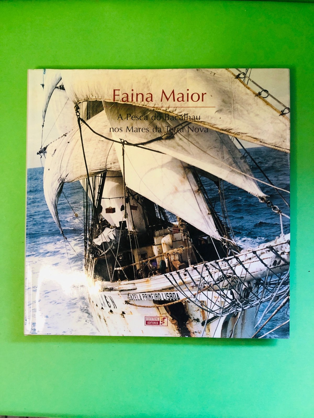 Faina Maior (A Pesca do Bacalhau nos Mares da Terra Nova)