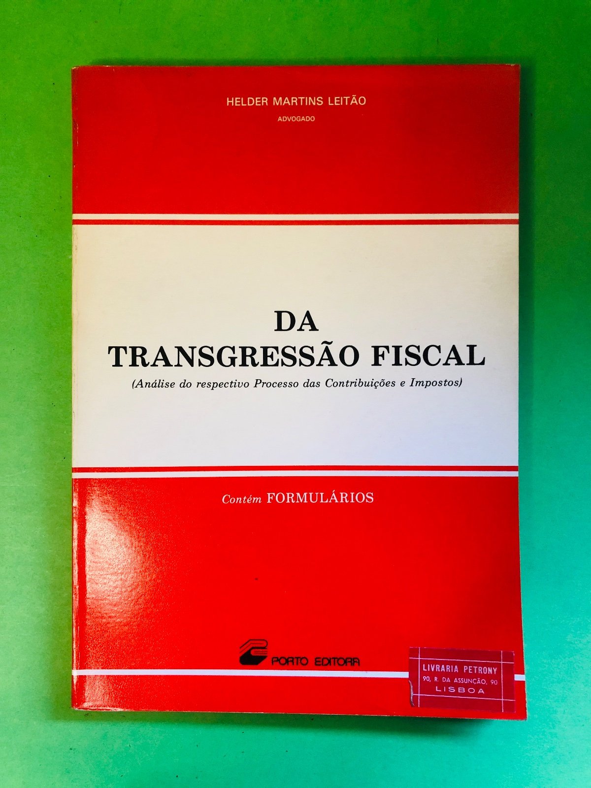 DA TRANSGRESSÃO FISCAL - HELDER MARTINS LEITÃO