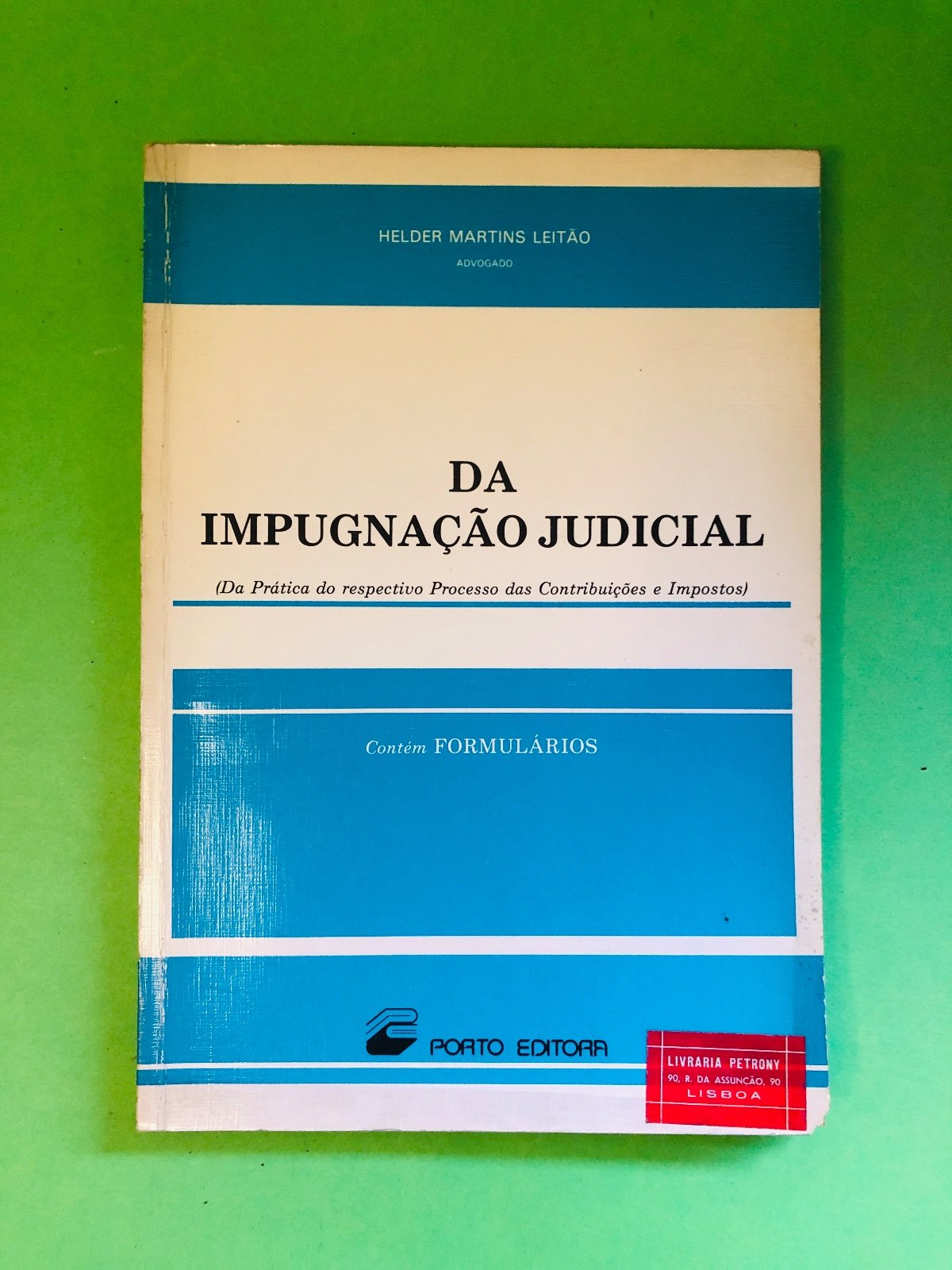 DA IMPUGNAÇÃO JUDICIAL - Helder Martins Leitão