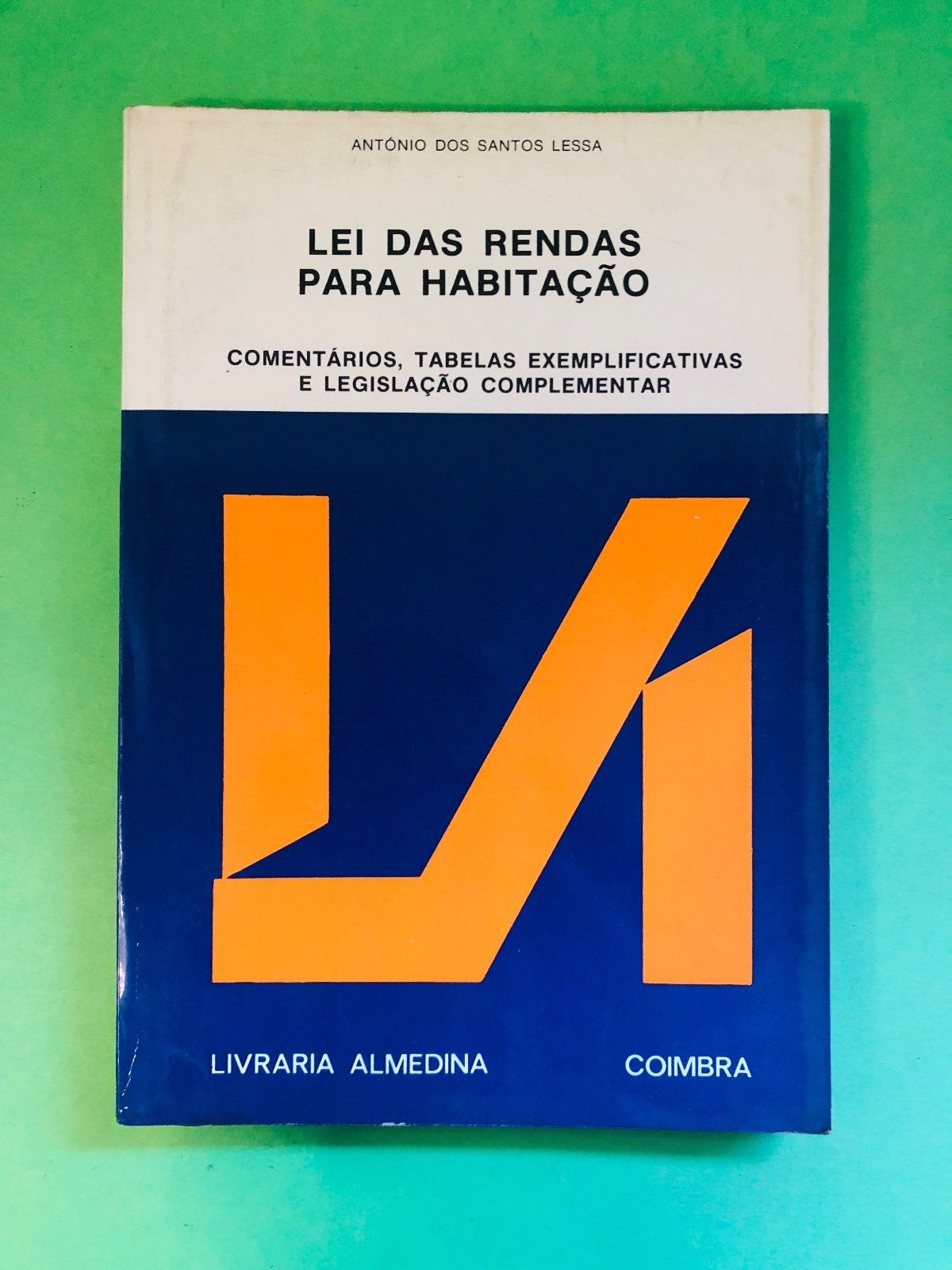LEI DAS RENDAS PARA HABITAÇÃO - ANTÓNIO DOS SANTOS LESSA