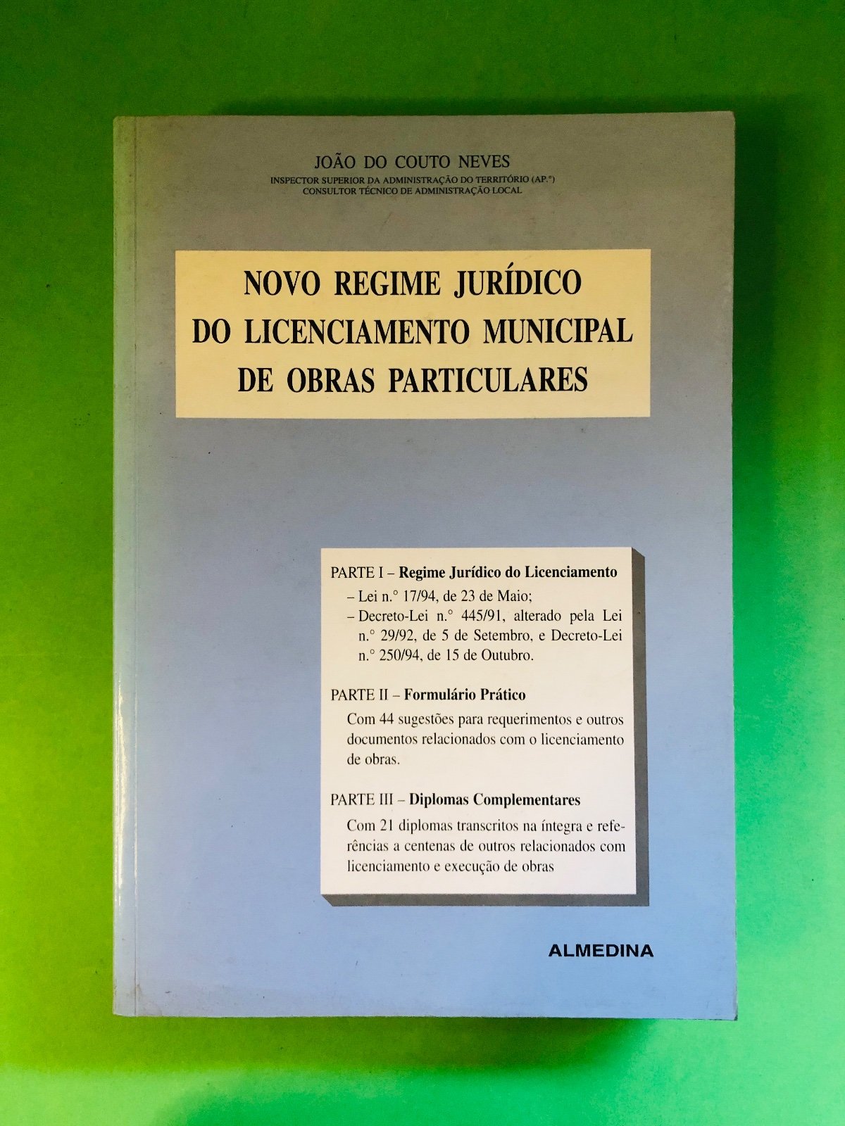NOVO REGIME JURÍDICO DO LICENCIAMENTO MUNICIPAL DE OBRAS PARTICULARES - JOÃO DO COUTO NEVES