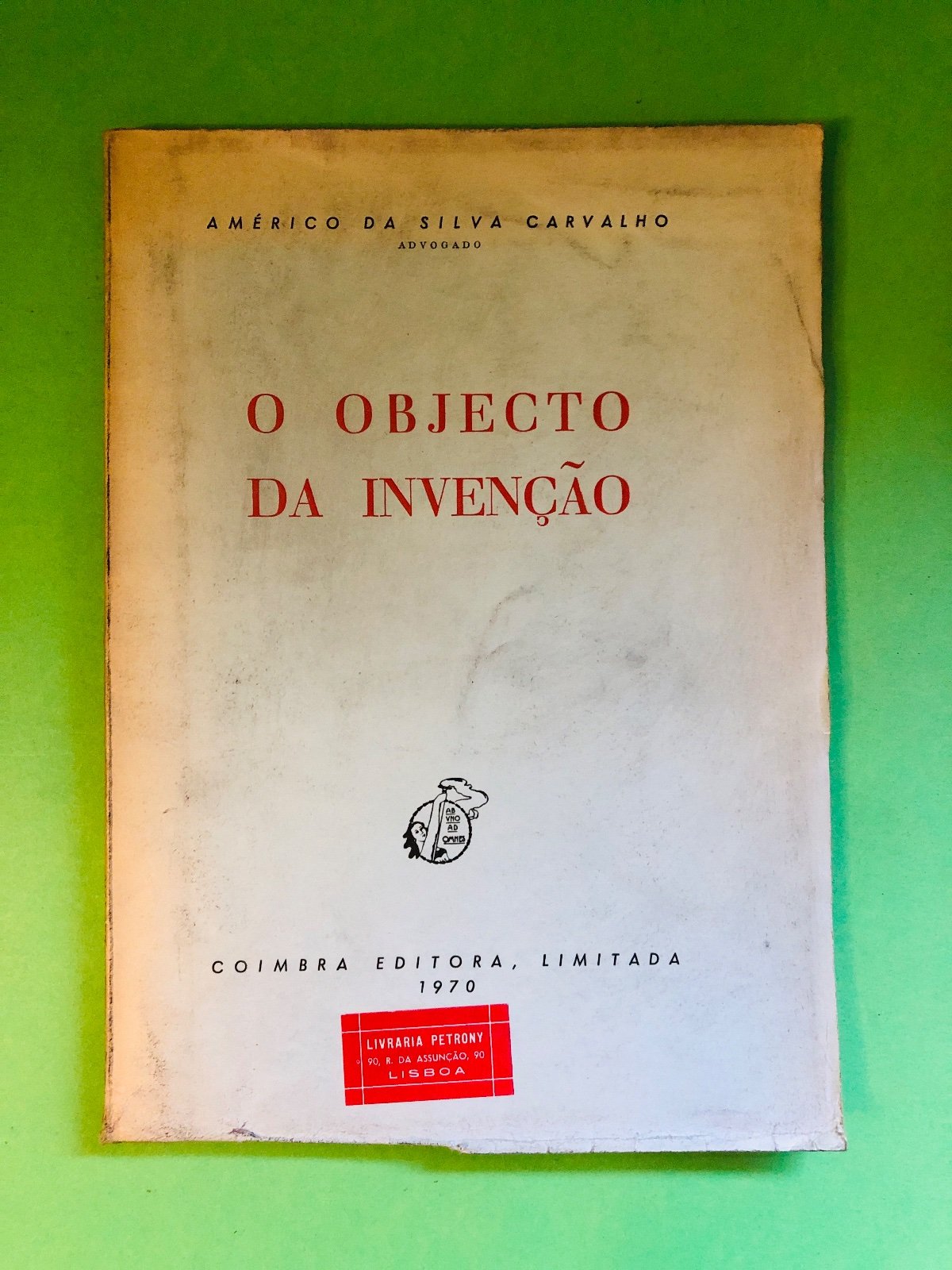 O Objecto da Invenção - Américo da Silva Carvalho