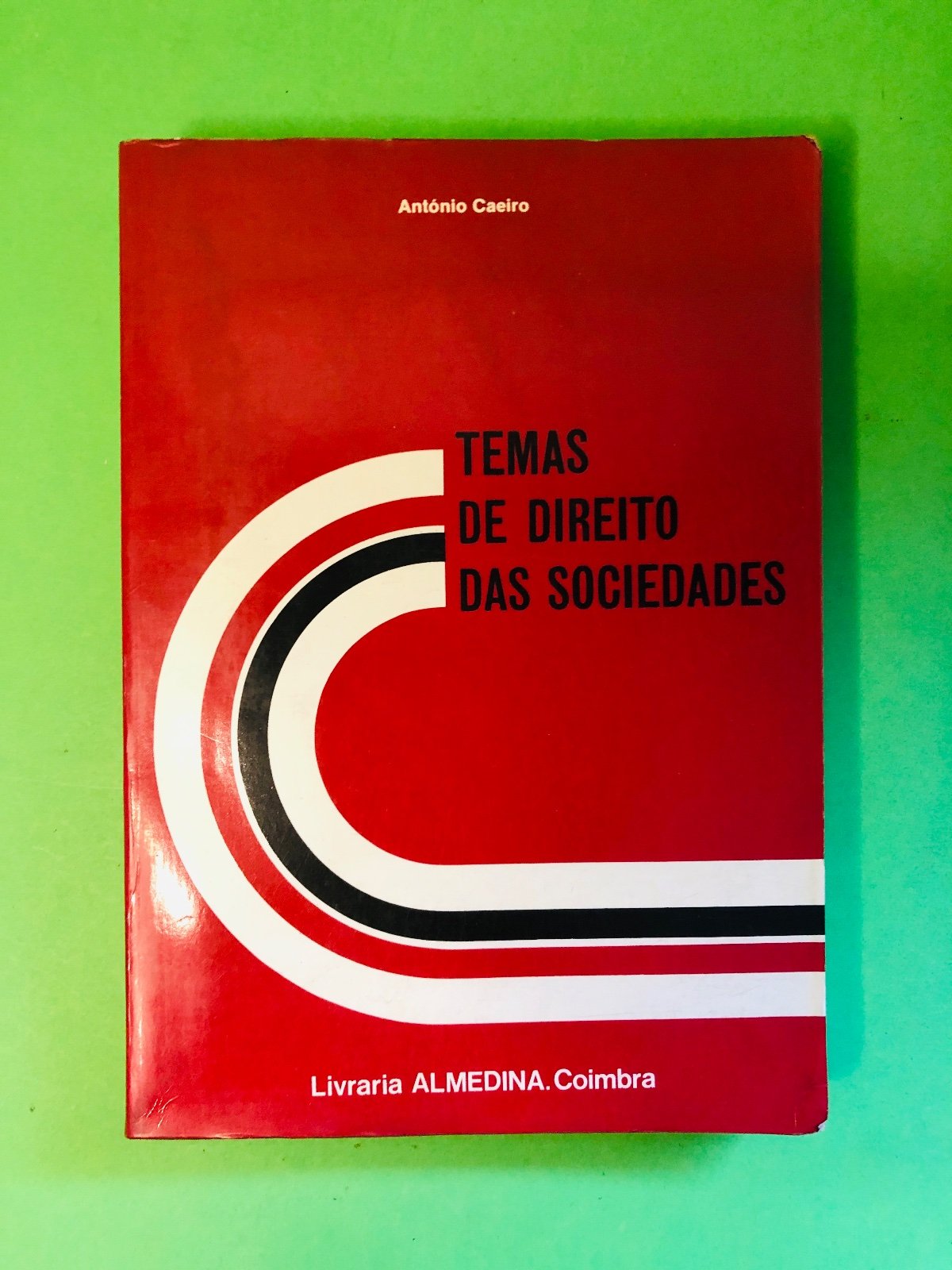 TEMAS DE DIREITO DAS SOCIEDADES - António Caseiro