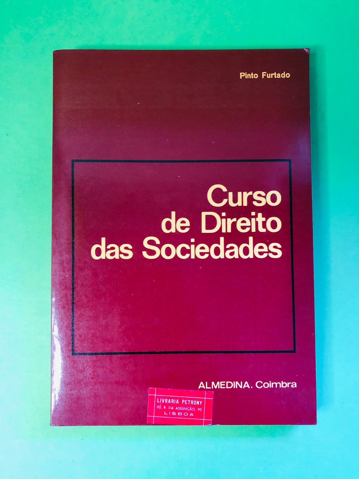 Curso de Direito das Sociedades - Pinto Furtado