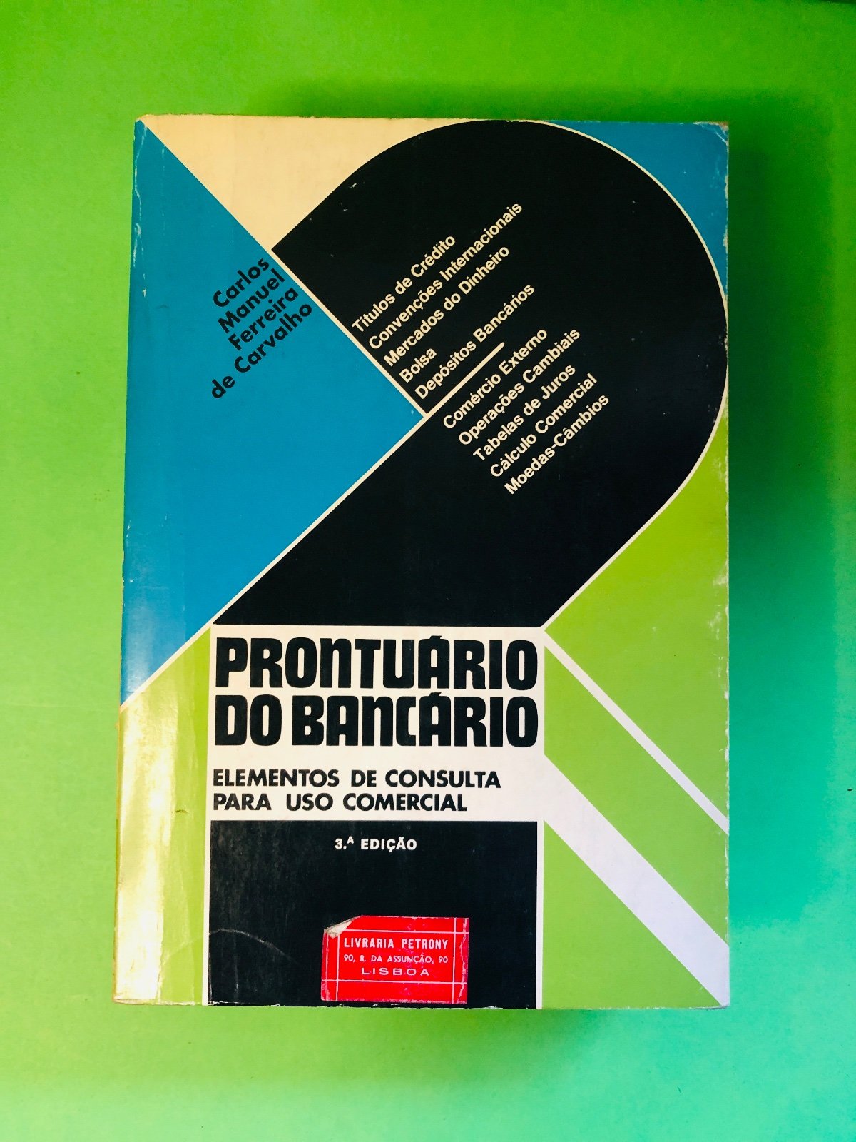 PRONTUÁRIO DO BANCÁRIO - Carlos Monteiro de Carvalho