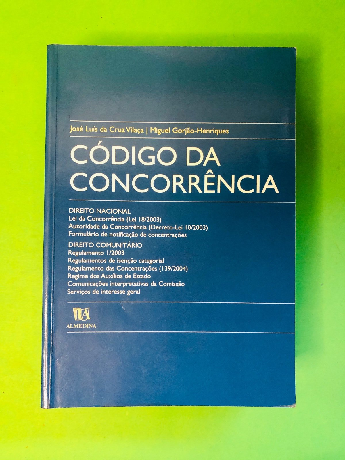 CÓDIGO DA CONCORRÊNCIA - José Luís da Cruz Vilaça, Miguel Gorjão-Henriques