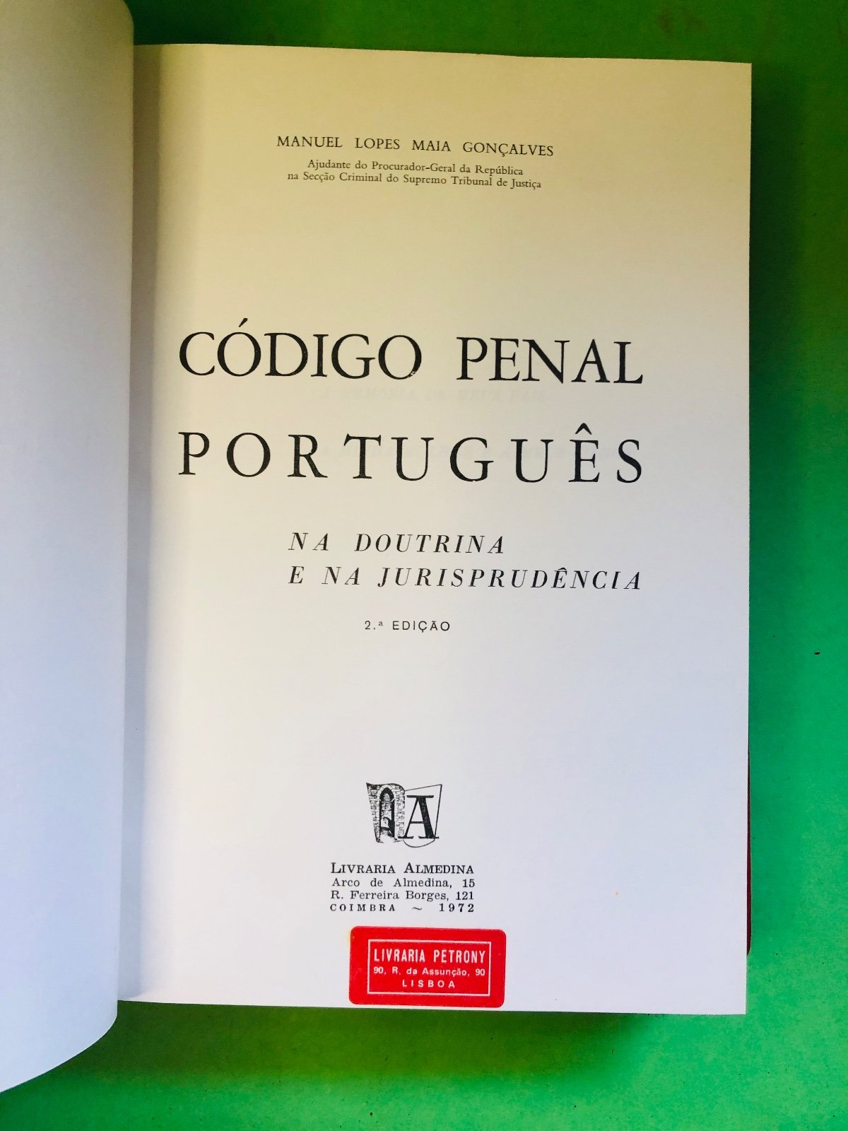 CÓDIGO PENAL PORTUGUÊS 1972 - MANUEL LOPES MAIA GONÇALVES