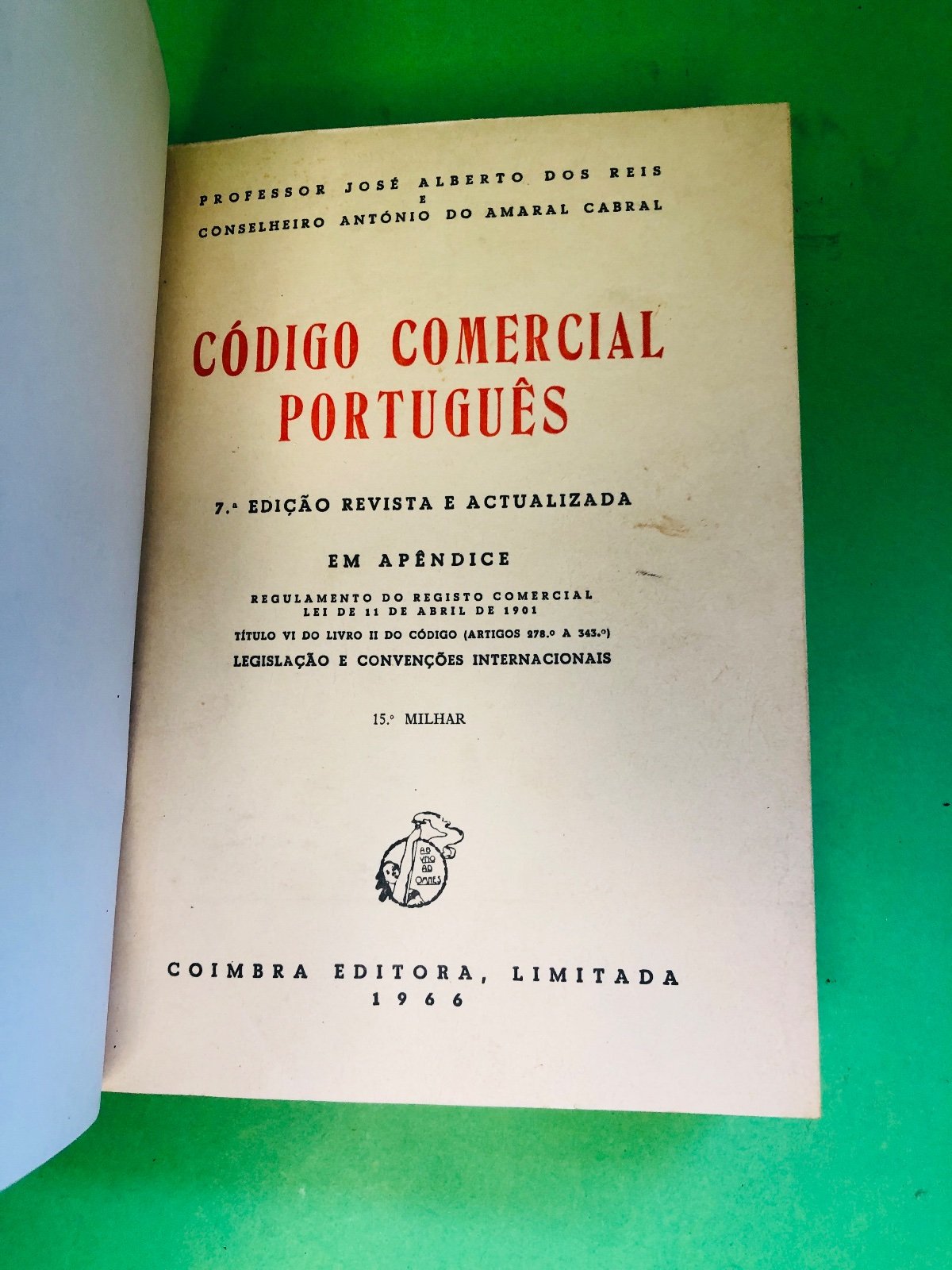 Códig Comercial Português - Professor José Alberto dos Reis, Conselheiro António do Amaral Cabral